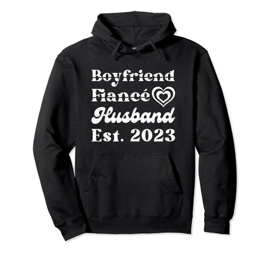 Boyfriend Fiance Husband Est 2023 Dad Hoodie - Streetwear Style for Adults - T-Shirt, Sweatshirt, Hoodie