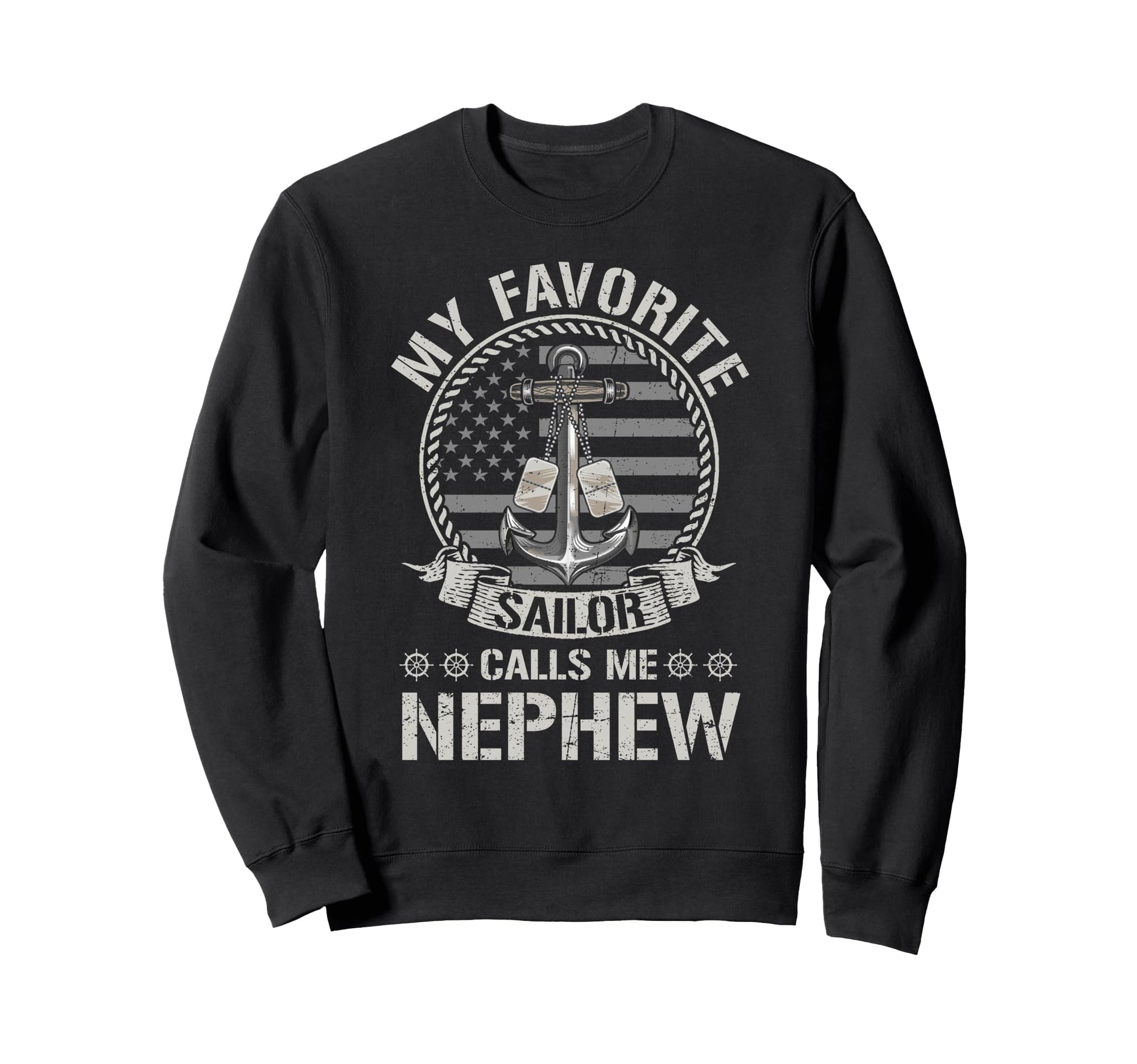 Proud Us Sailor Nephew Anchor Sweatshirt - Casual Everyday Wear Unisex - T-Shirt, Sweatshirt, Hoodie