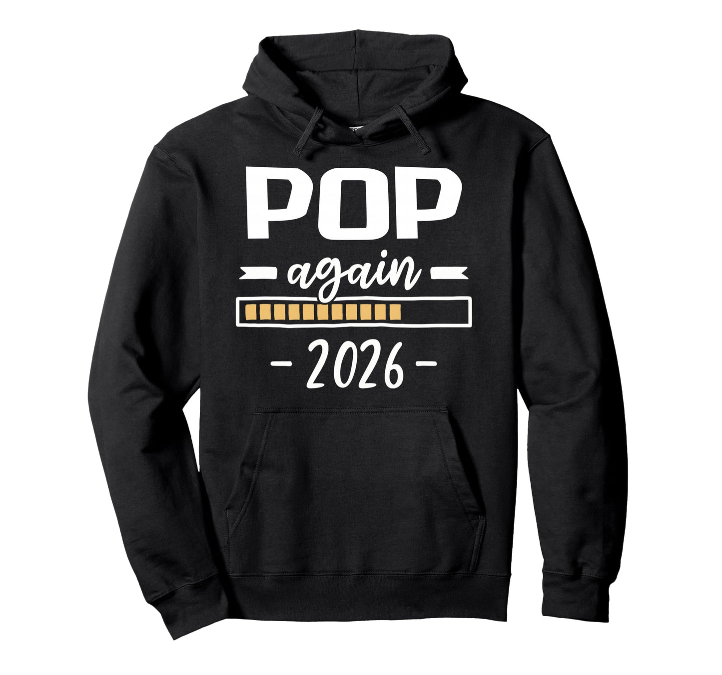 Pop Again Est 2026 2Nd Pregnancy Hoodie - Fun Novelty Design Men Women - T-Shirt, Sweatshirt, Hoodie