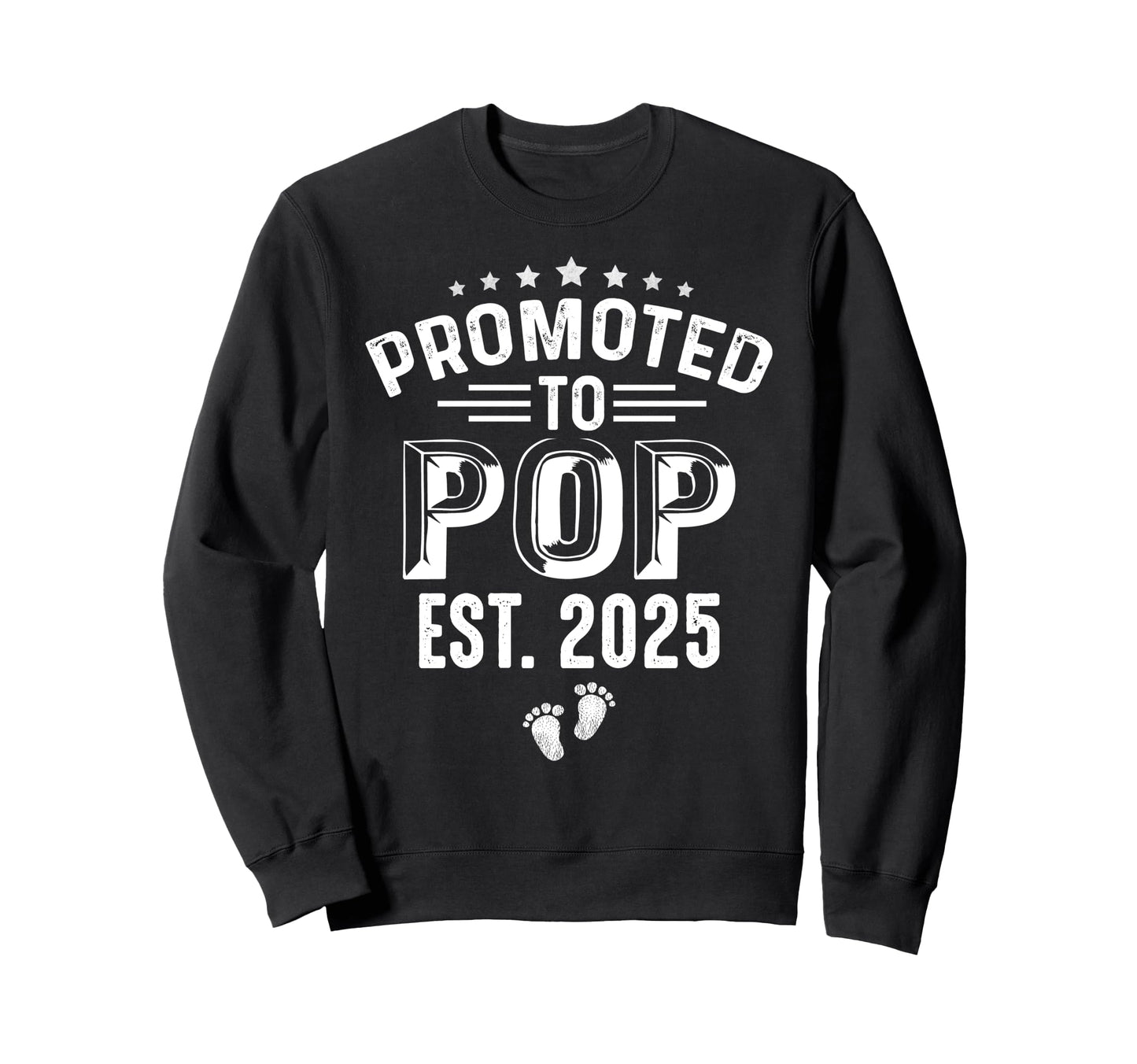 Promoted To Pop Est 2025 Fathers Day Sweatshirt - Graphic Print for Adults - T-Shirt, Sweatshirt, Hoodie