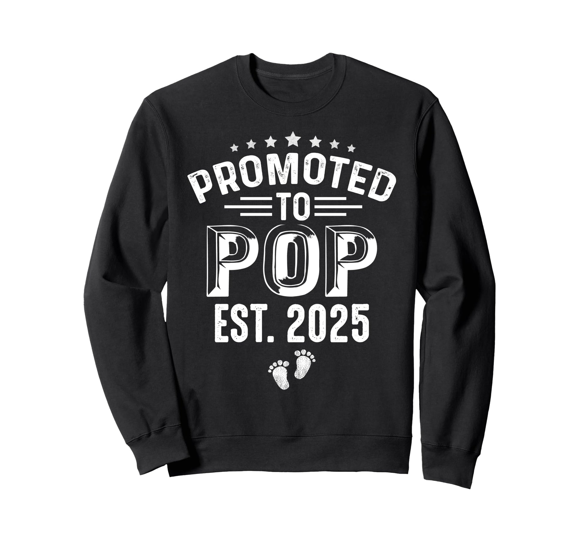 Promoted To Pop Est 2025 Fathers Day Sweatshirt - Graphic Print for Adults - T-Shirt, Sweatshirt, Hoodie
