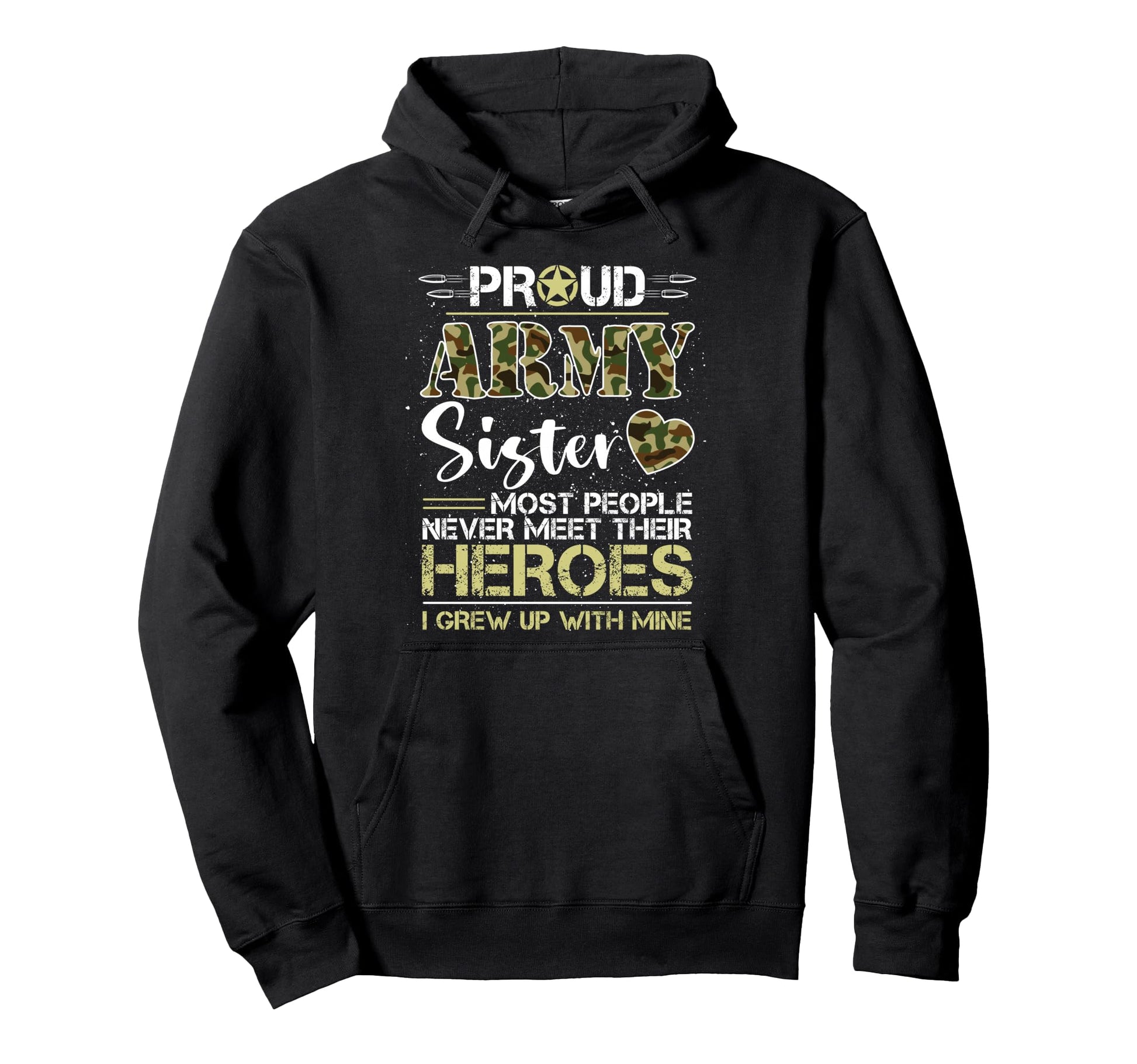 Proud Army Sister Camou Soldier Family I Hoodie - Streetwear Style Unisex - T-Shirt, Sweatshirt, Hoodie