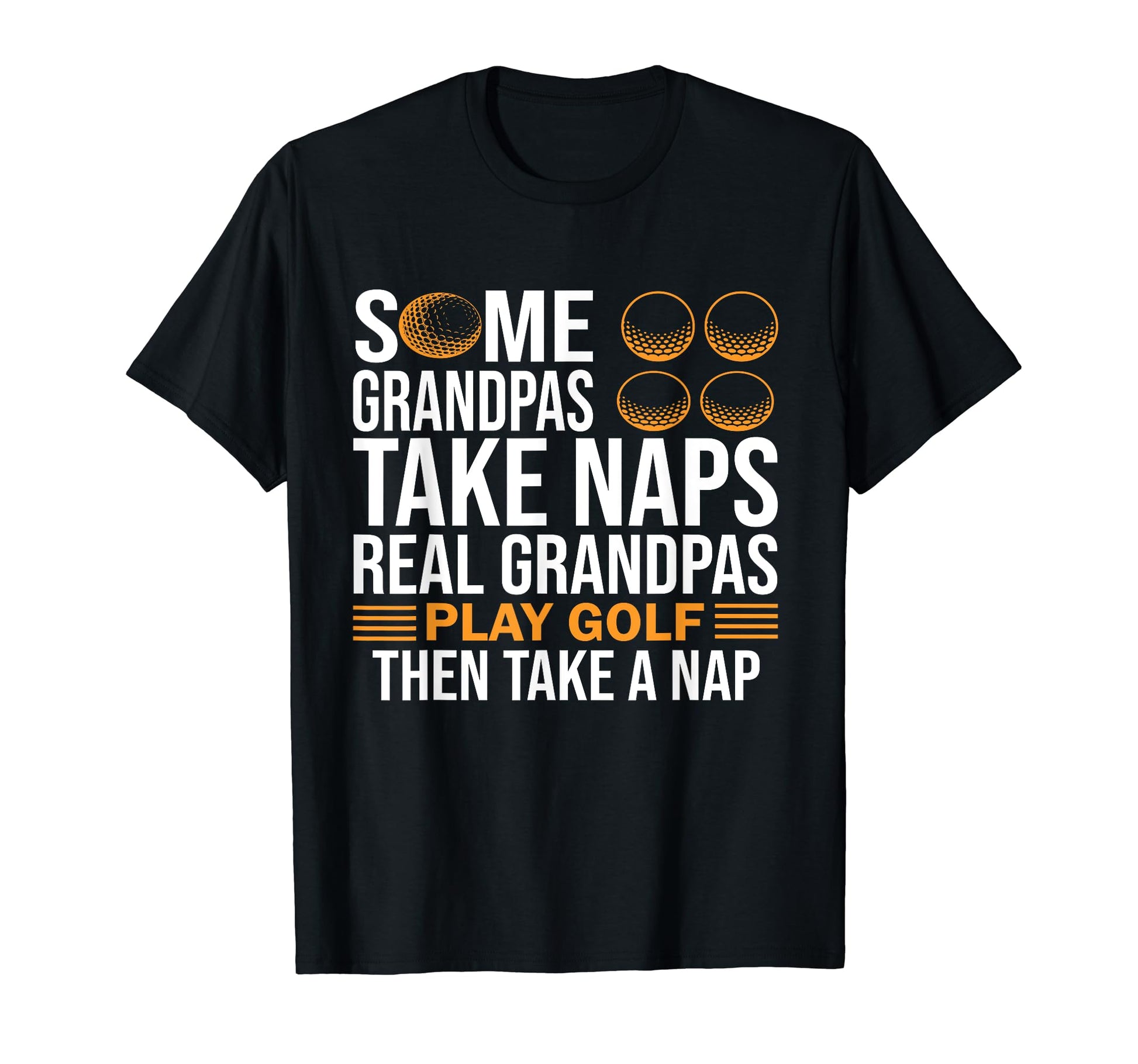 Funny Real Grandpas Play Golf Best T-Shirt - Casual Everyday Wear Unisex - T-Shirt, Sweatshirt, Hoodie