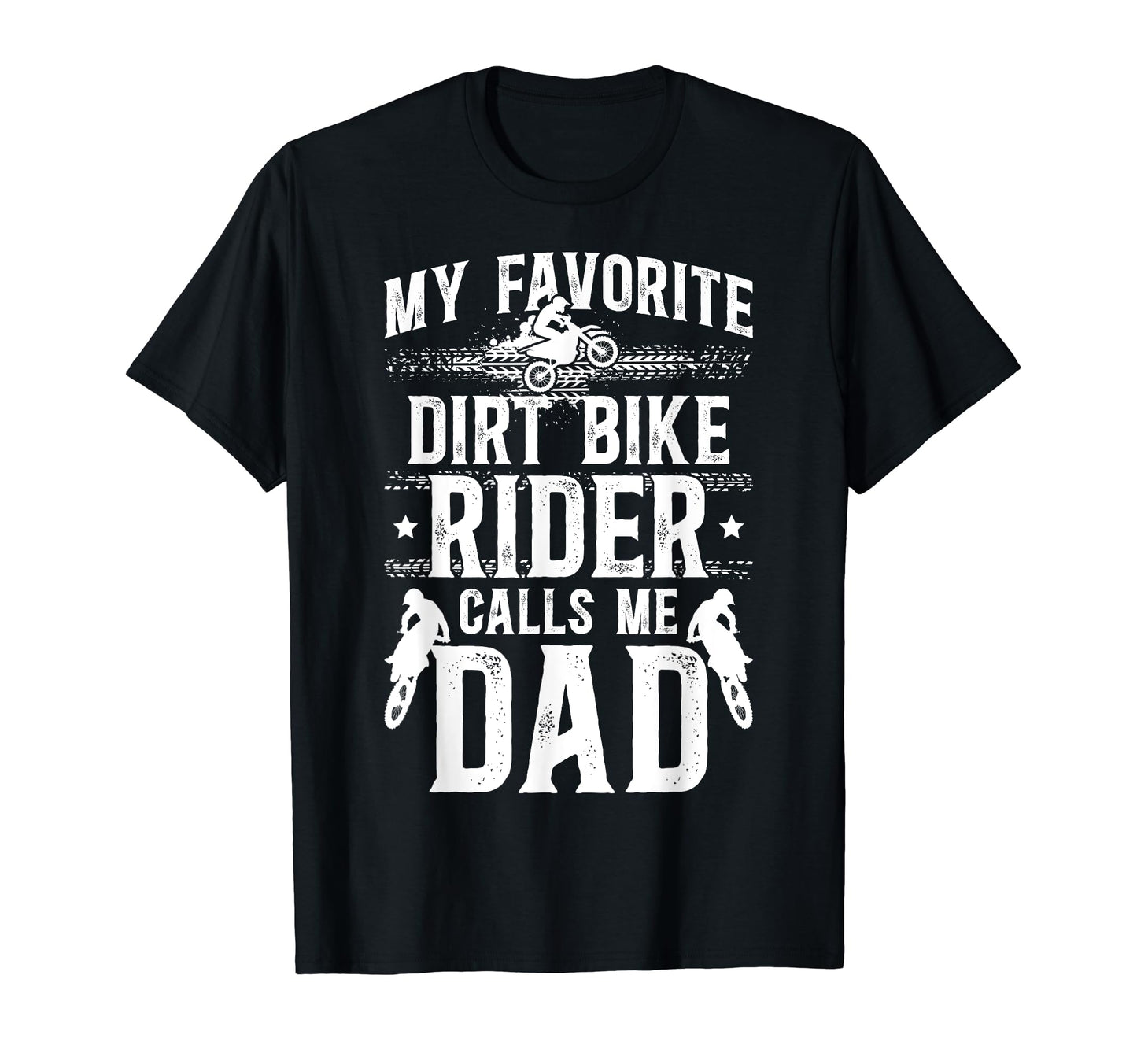 My Favorite Dirt Biker Dad Dirt Bike Dad T-Shirt - Custom Art Print Unisex - T-Shirt, Sweatshirt, Hoodie