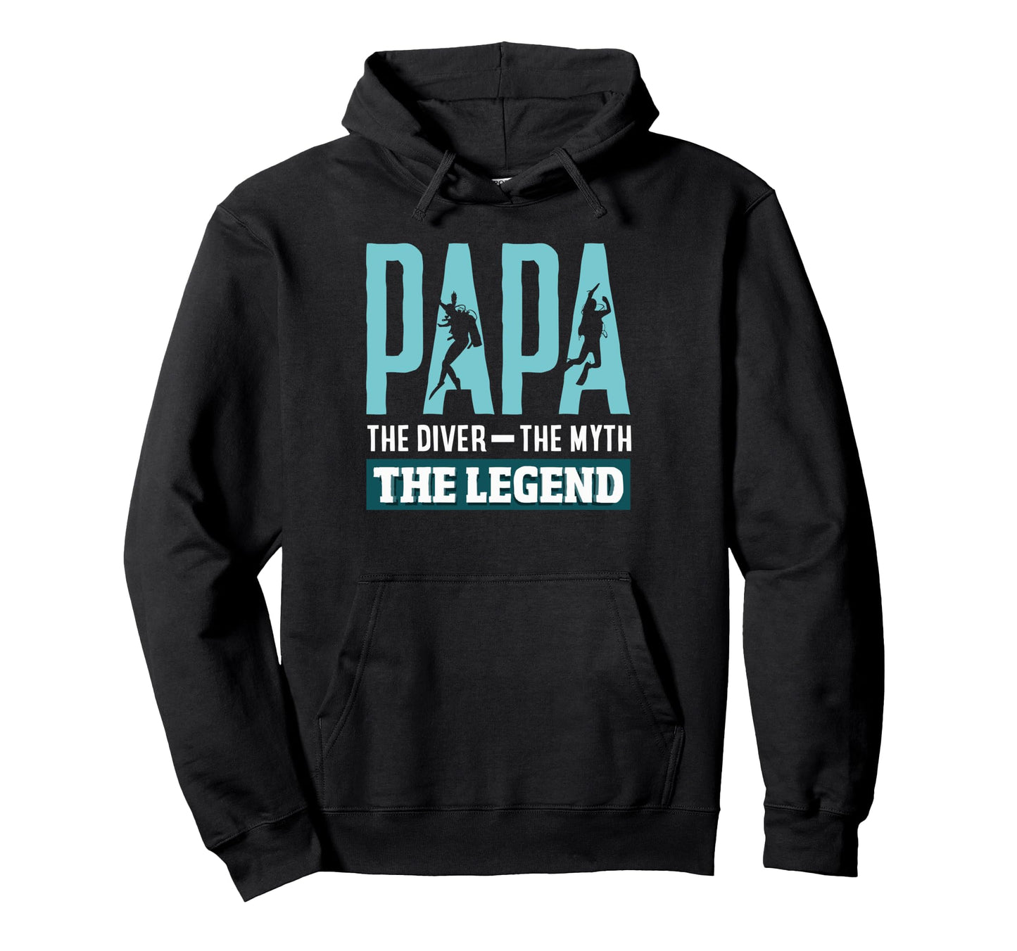 Papa Diver Myth Legend Scuba Diving Hoodie - Fun Novelty Design Men Women - T-Shirt, Sweatshirt, Hoodie