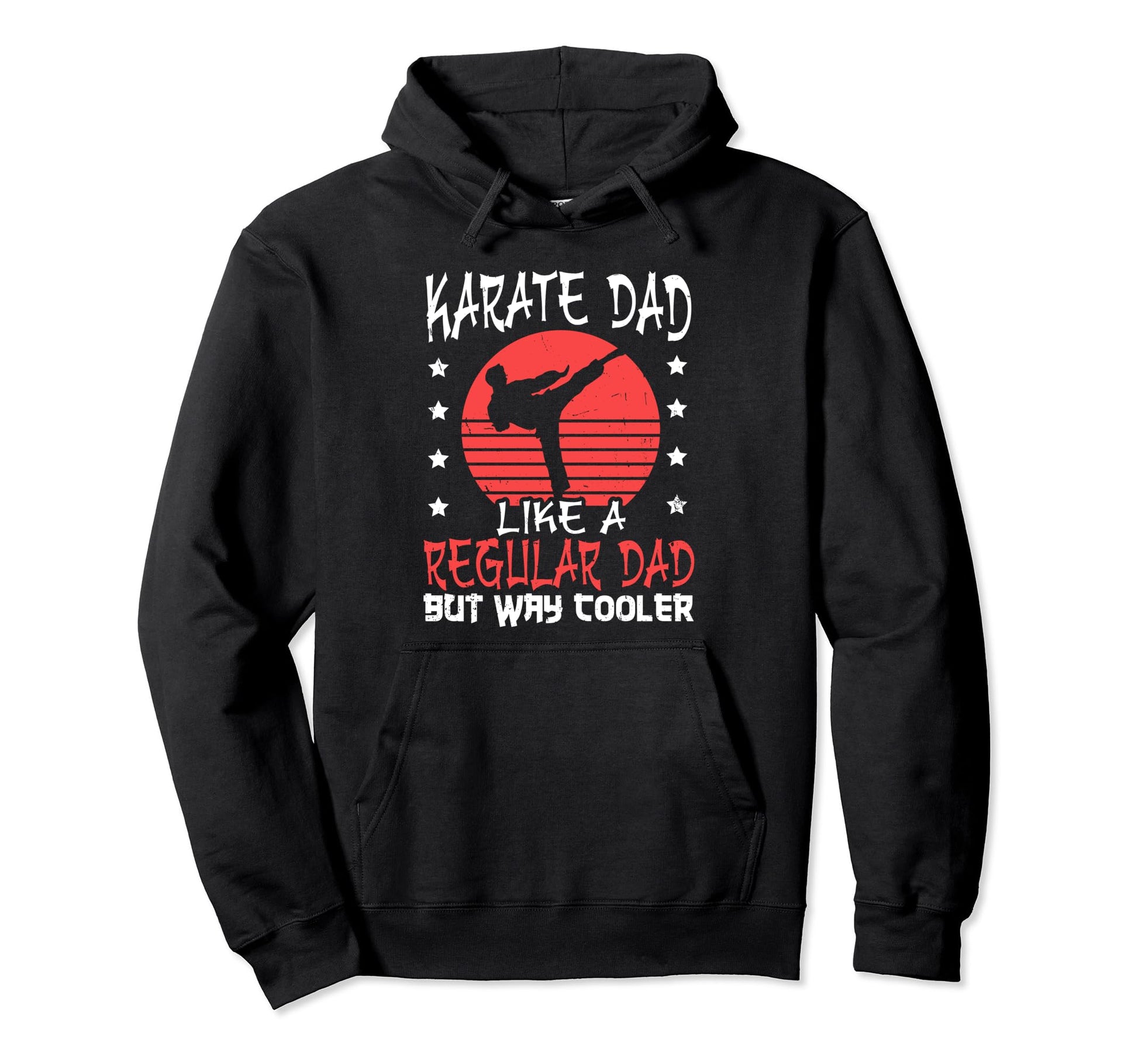 Karate Father Like Regular Dad But Hoodie - Custom Art Print for Adults - T-Shirt, Sweatshirt, Hoodie