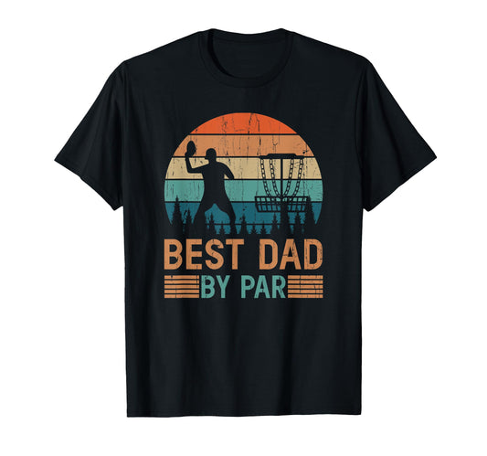 Best Dad Par Disc Golf Dad Fathers Day T-Shirt - Graphic Print Unisex - T-Shirt, Sweatshirt, Hoodie