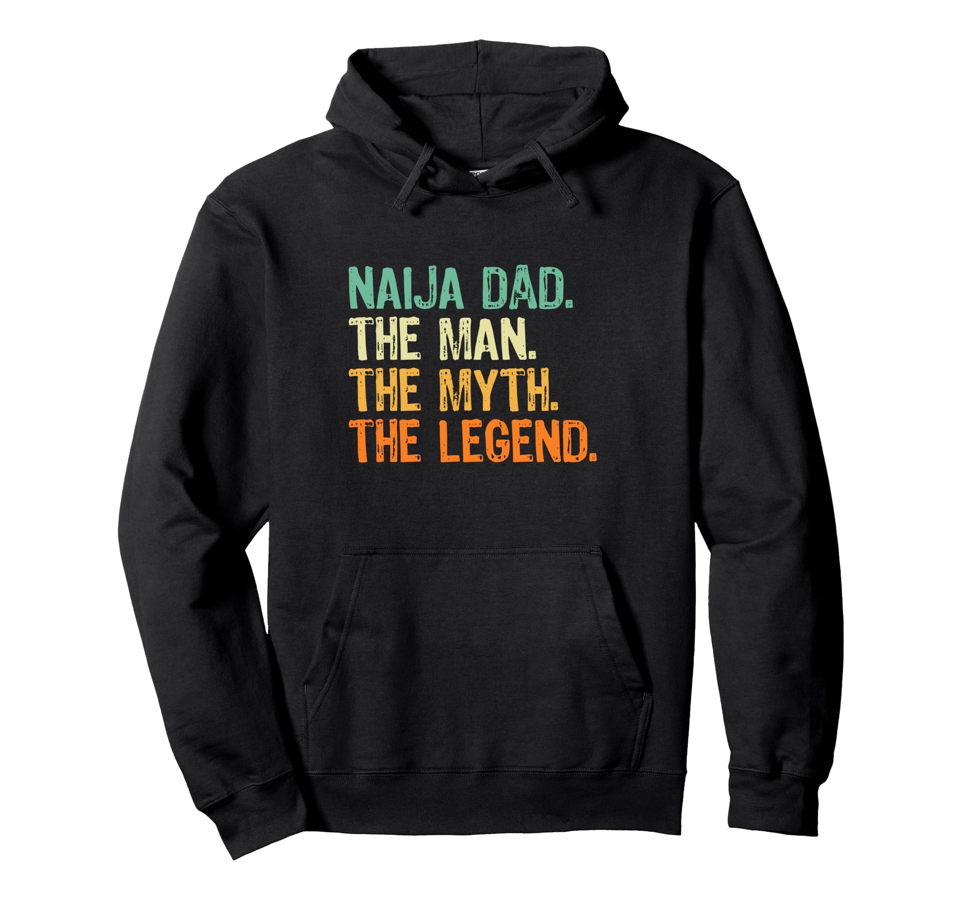 Naija Dad Nigeria Myth Legend Hoodie - Fun Novelty Design Men Women - T-Shirt, Sweatshirt, Hoodie