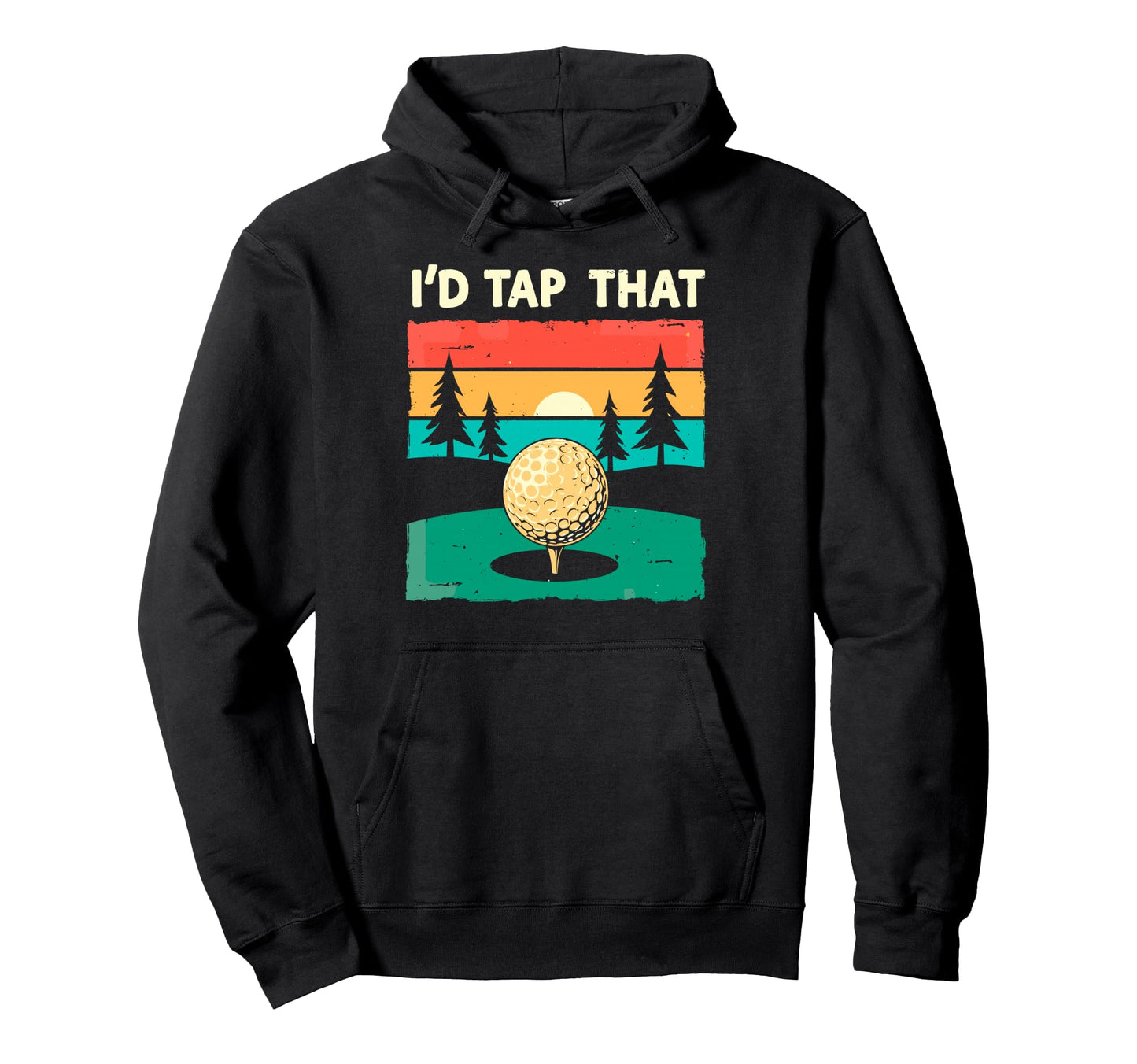 Id Tap That Golf Club Ball Golfer Golfing Hoodie - Graphic Print Men Women - T-Shirt, Sweatshirt, Hoodie