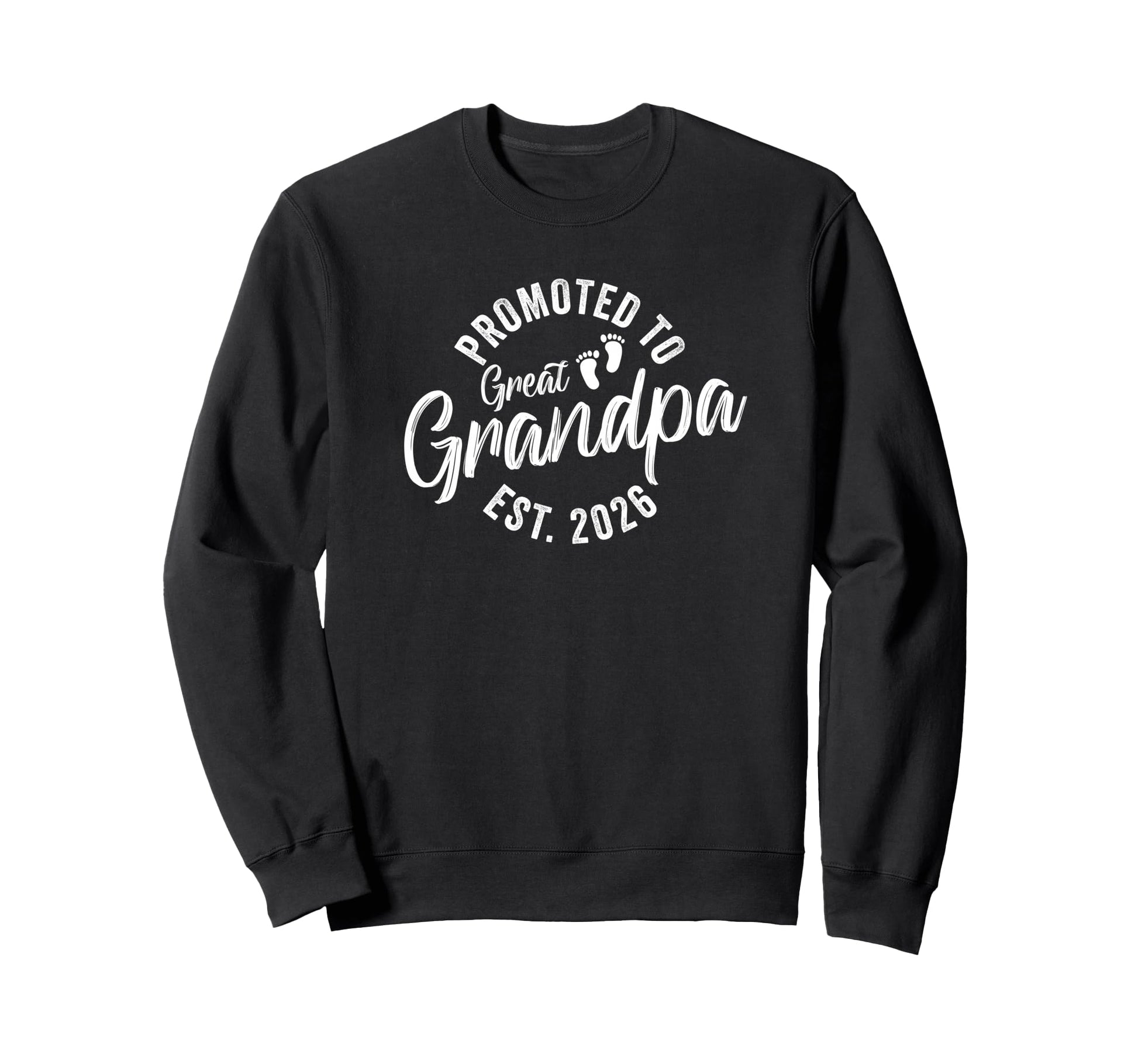 Promoted To Great Grandpa 2026 Sweatshirt - Unique Graphic for Adults - T-Shirt, Sweatshirt, Hoodie