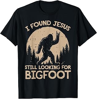 I Found Jesus Still Looking for Bigfoot Christian Men Women T-Shirt Unisex T-shirt, Sweatshirt, Hoodie, Long Sleeve Tee - T-Shirt, Sweatshirt, Hoodie