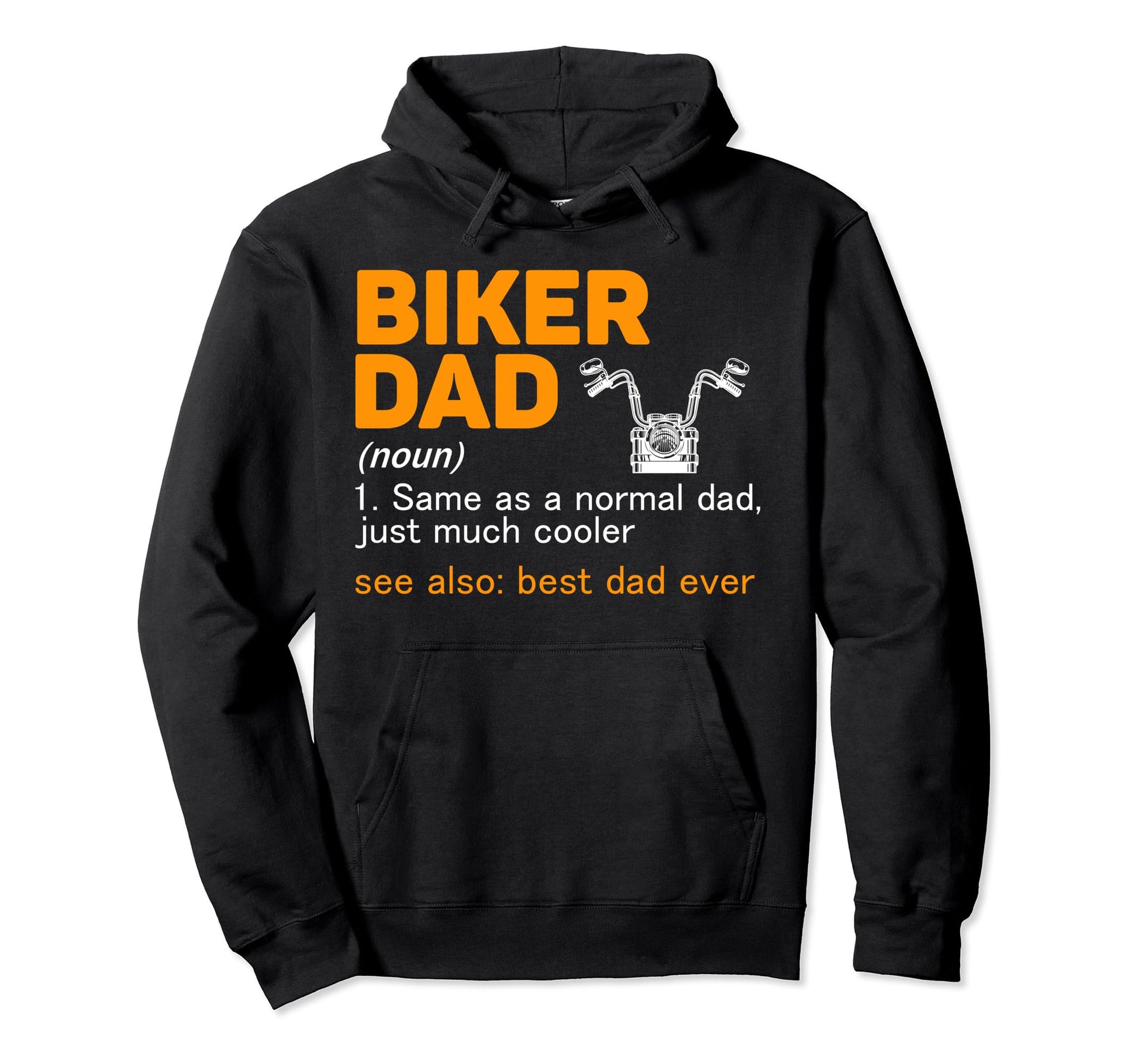 Biker Dad Definition Best Dad Ever Hoodie - Novelty Apparel Unisex - T-Shirt, Sweatshirt, Hoodie