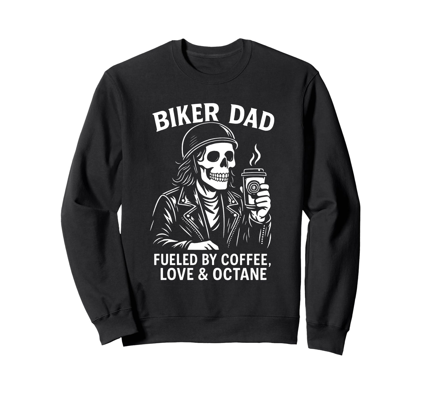 Biker Dad Motorcyle Funny Coffee Sweatshirt - Fun Novelty Design Unisex - T-Shirt, Sweatshirt, Hoodie