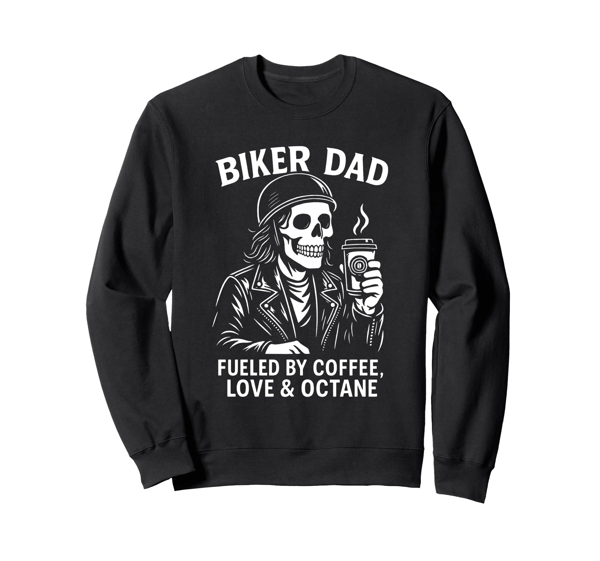 Biker Dad Motorcyle Funny Coffee Sweatshirt - Fun Novelty Design Unisex - T-Shirt, Sweatshirt, Hoodie