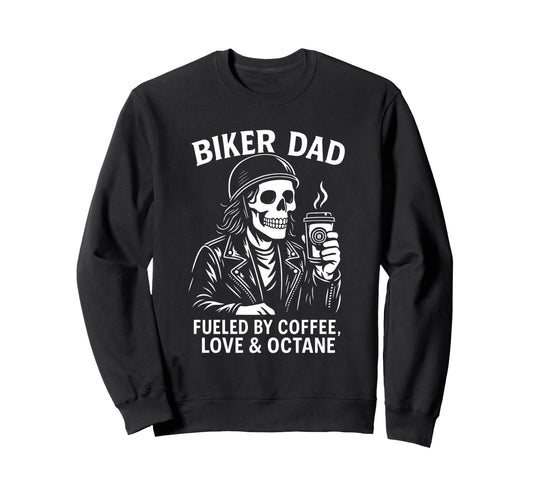 Biker Dad Motorcyle Funny Coffee Sweatshirt - Fun Novelty Design Unisex - T-Shirt, Sweatshirt, Hoodie
