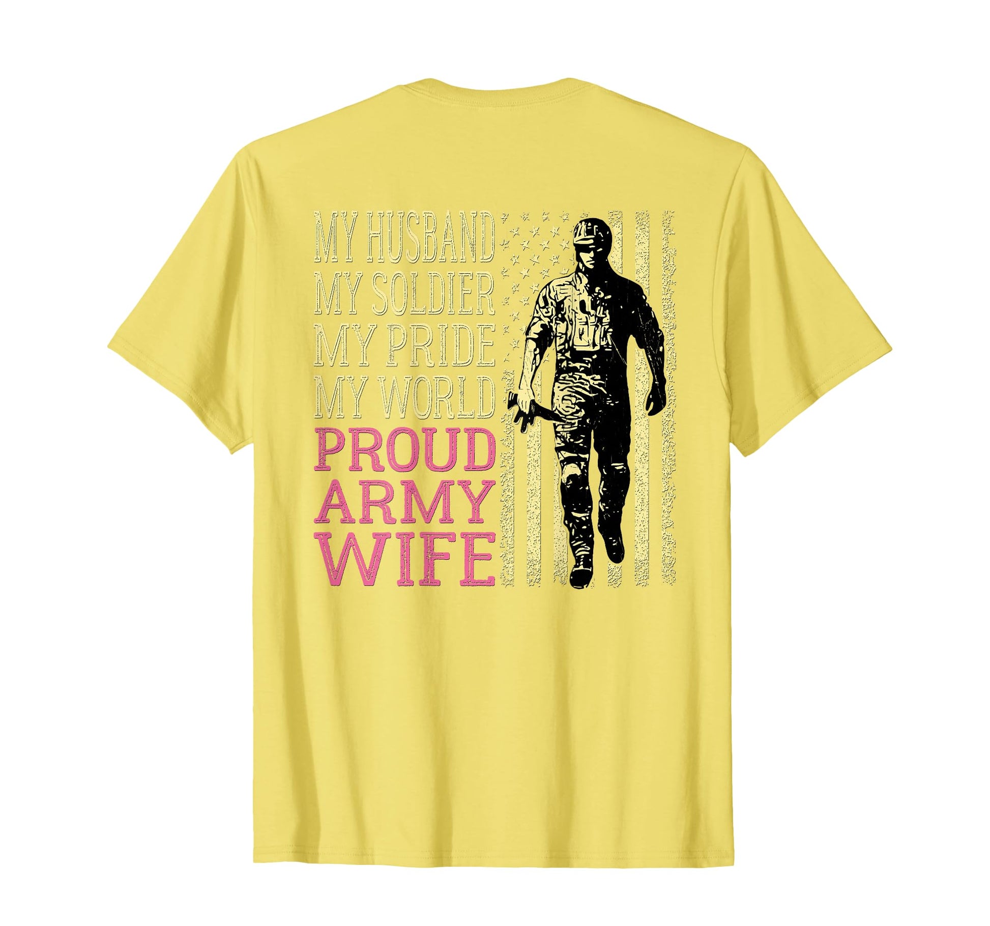 My Husband My Soldier Hero Proud Army T-Shirt - Novelty Apparel Unisex - T-Shirt, Sweatshirt, Hoodie