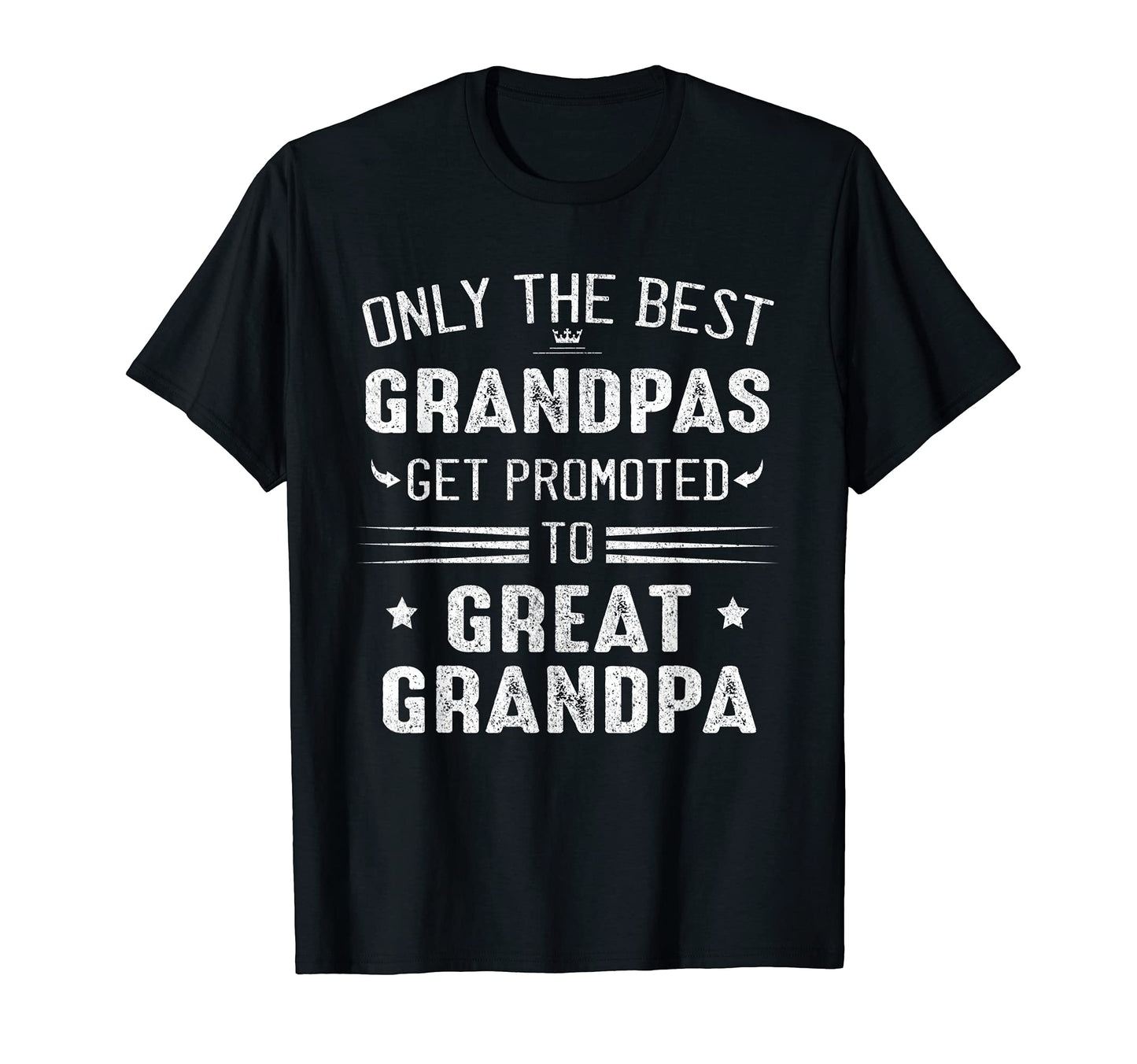 Mens Only Best Grandpas Get T-Shirt - Casual Everyday Wear for Adults - T-Shirt, Sweatshirt, Hoodie