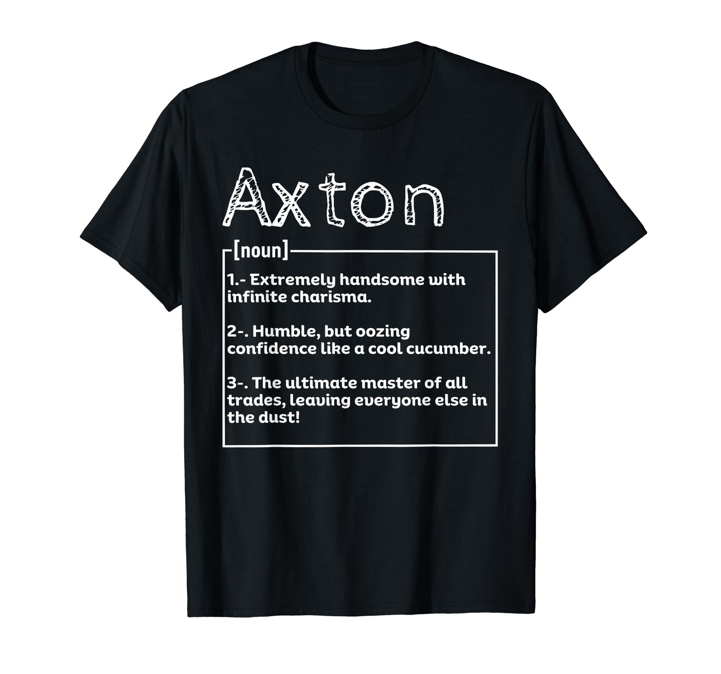 Name Axton Meaning Definition T-Shirt - Minimalist Print for Adults - T-Shirt, Sweatshirt, Hoodie