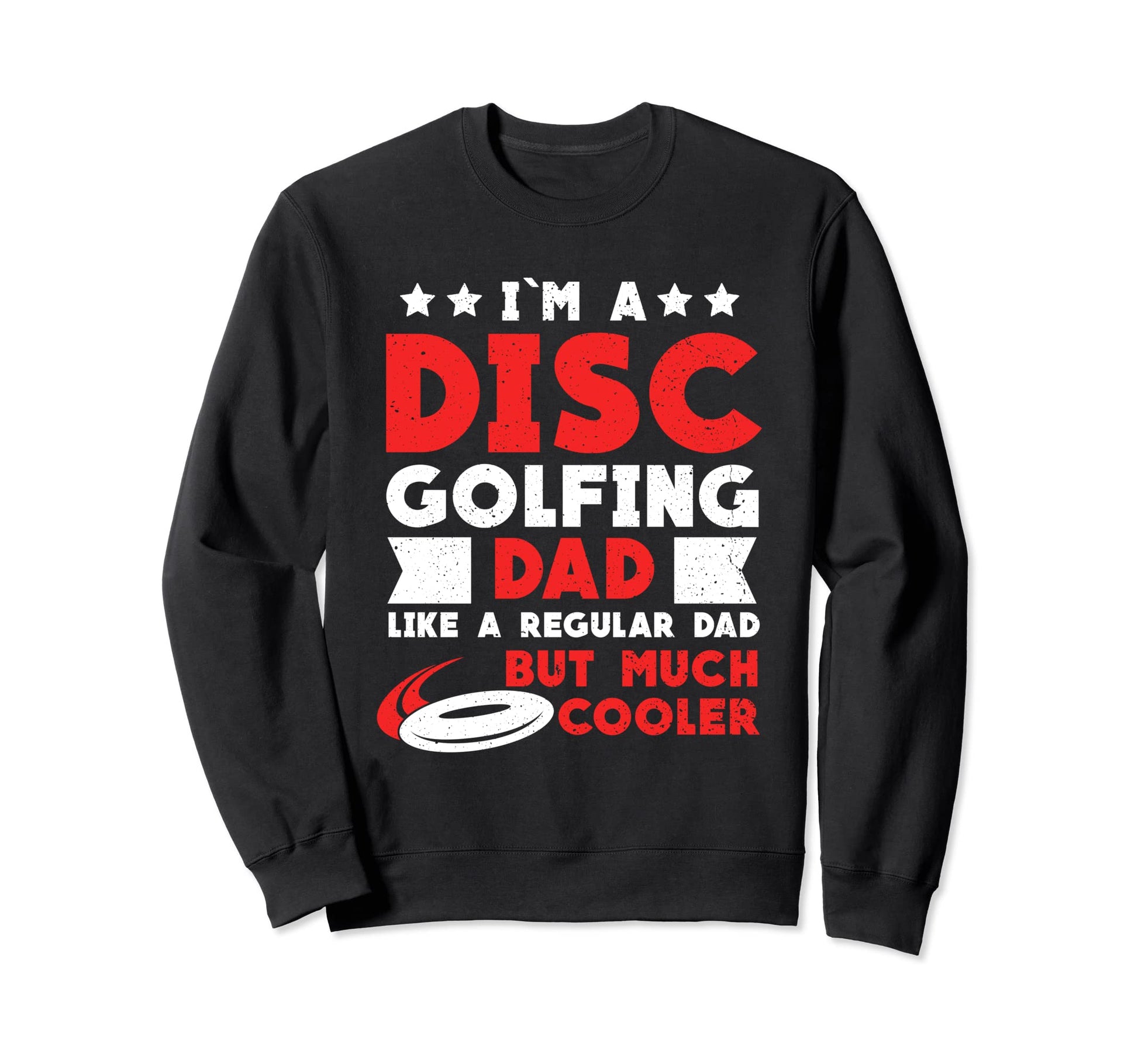 Im Disc Golfing Dad Disc Golf Frisbee Sweatshirt - Minimalist Print Unisex - T-Shirt, Sweatshirt, Hoodie
