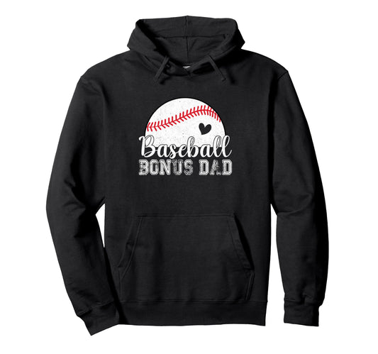 Baseball Bonus Dad Gifts Fathers Day Hoodie - Unique Graphic for Adults - T-Shirt, Sweatshirt, Hoodie