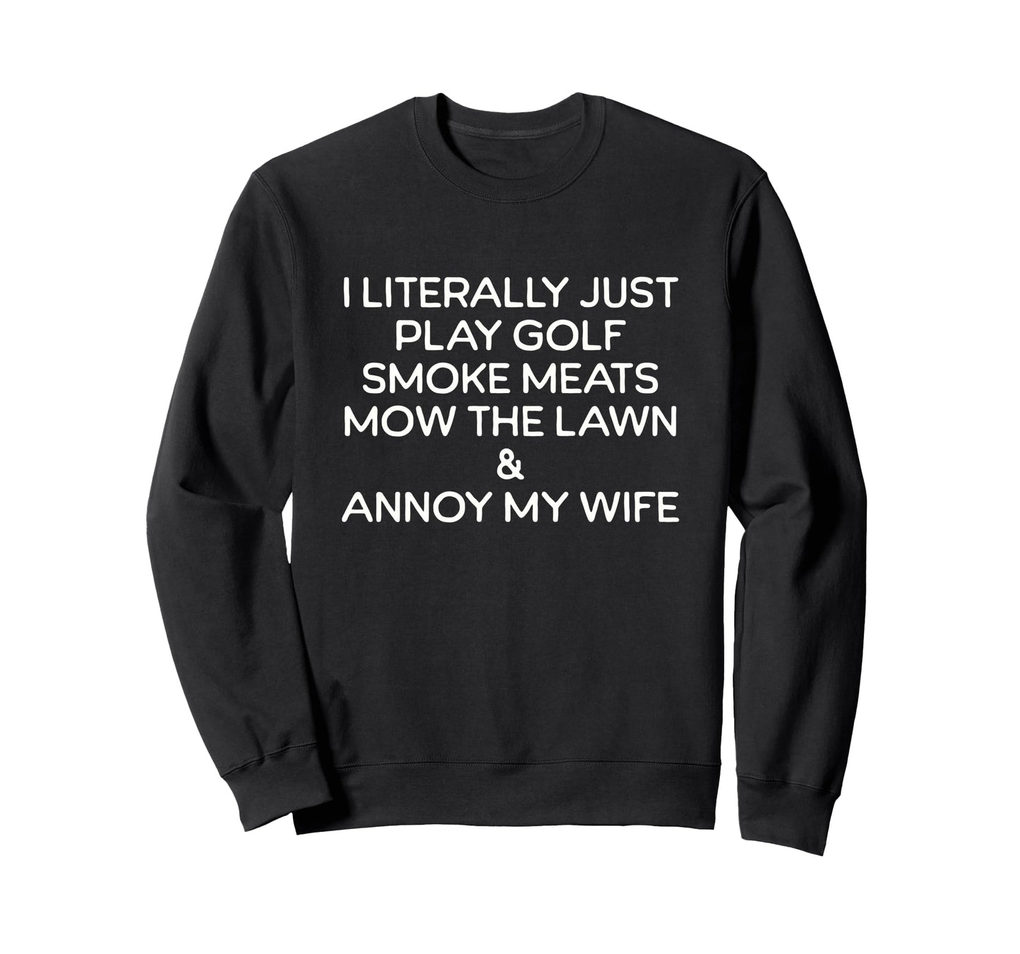 Funny Dad Husband Or Fathers Day Sweatshirt - Aesthetic Graphic for Adults - T-Shirt, Sweatshirt, Hoodie