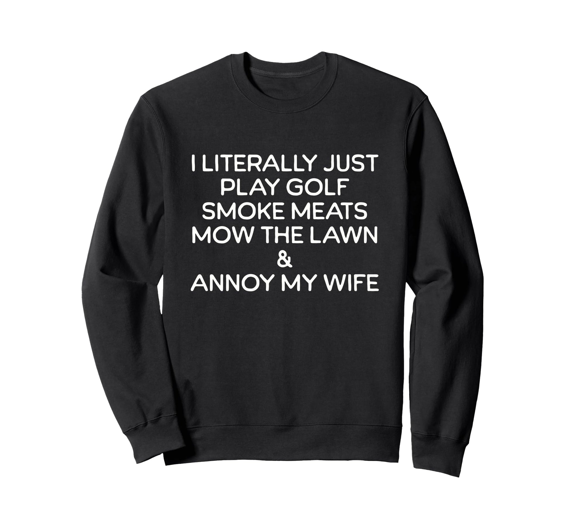 Funny Dad Husband Or Fathers Day Sweatshirt - Aesthetic Graphic for Adults - T-Shirt, Sweatshirt, Hoodie