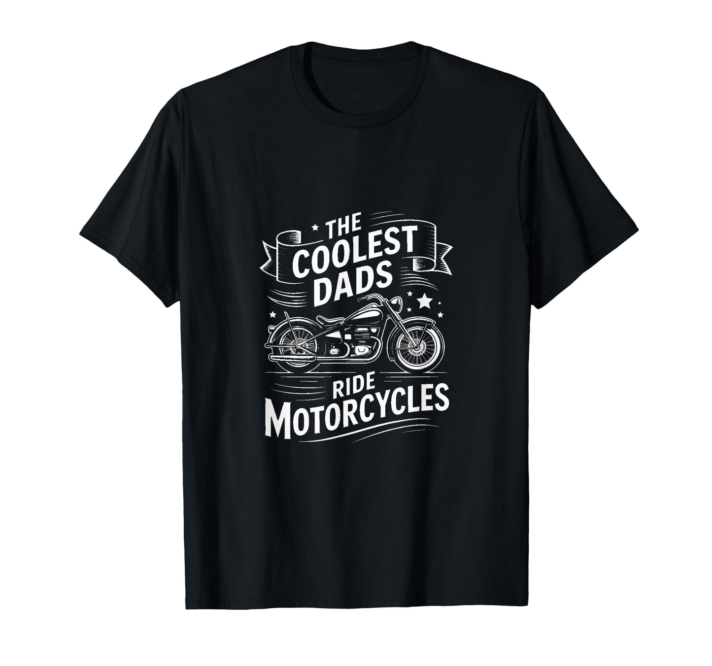 Coolest Dads Ride Motorcycles Biker Dad T-Shirt - Minimalist Print Unisex - T-Shirt, Sweatshirt, Hoodie