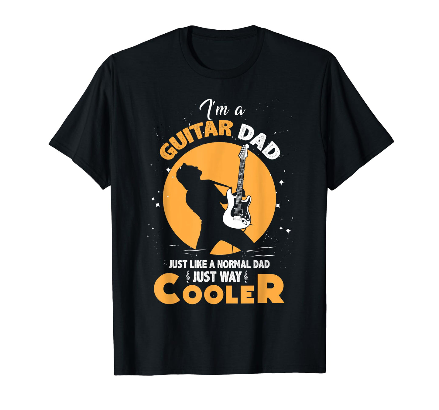 Funny Guitar Player Dad Guitar Lover T-Shirt - Novelty Apparel Men Women - T-Shirt, Sweatshirt, Hoodie
