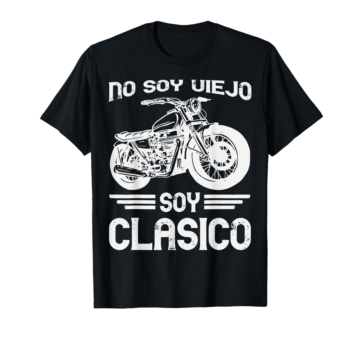 No Soy Viejo Soy Clasico T-Shirt - Fun Novelty Design for Adults - T-Shirt, Sweatshirt, Hoodie