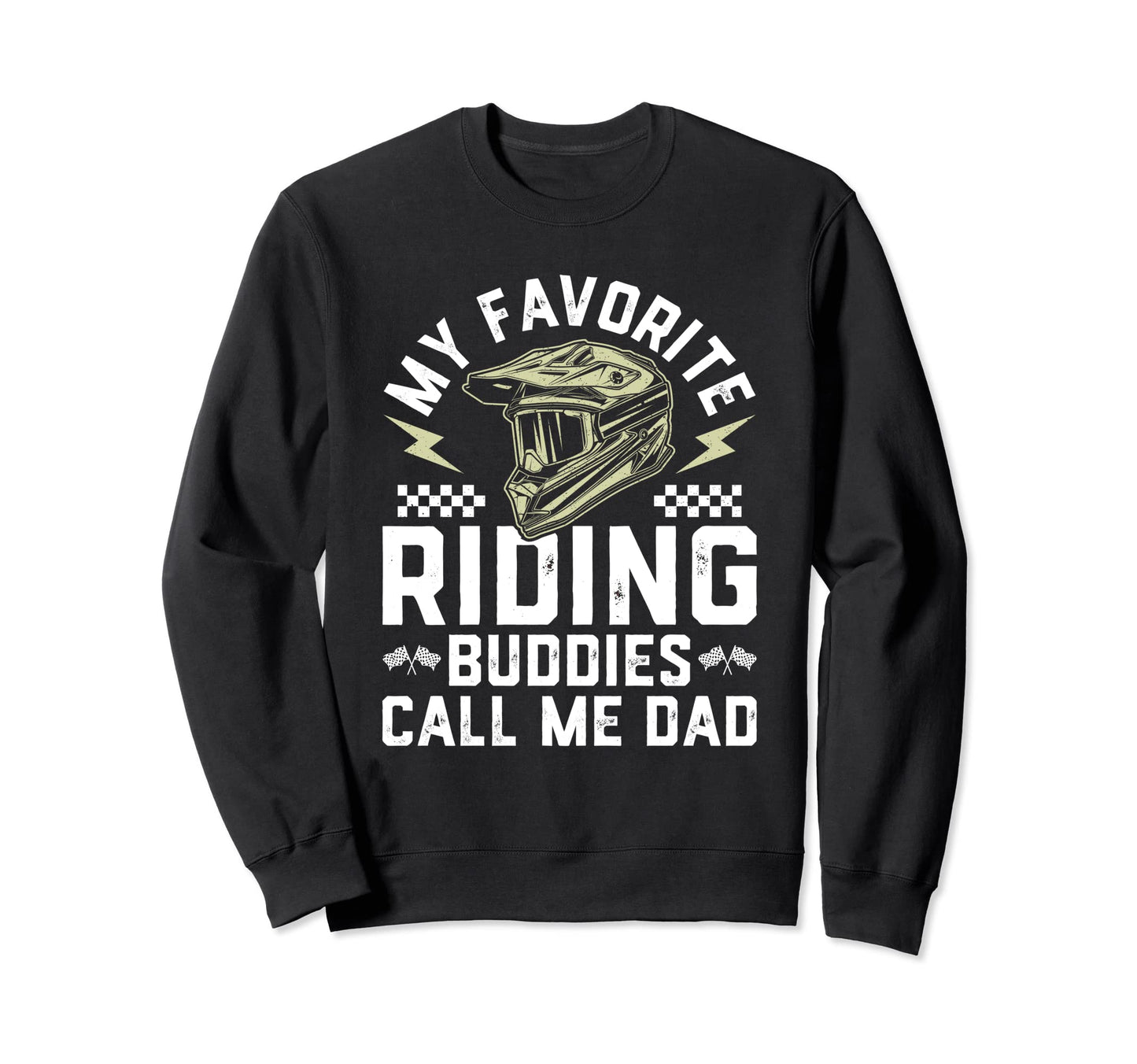 Motorcycle Biker Dad My Favorite Sweatshirt - Unique Graphic for Adults - T-Shirt, Sweatshirt, Hoodie
