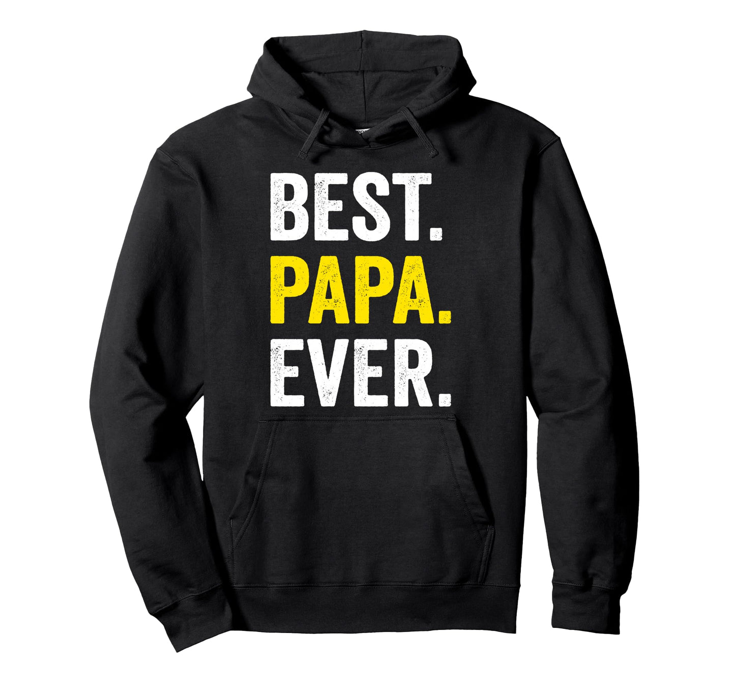 Best Papa Ever Awesome Father Dad Grandpa Hoodie - Unique Graphic Unisex - T-Shirt, Sweatshirt, Hoodie