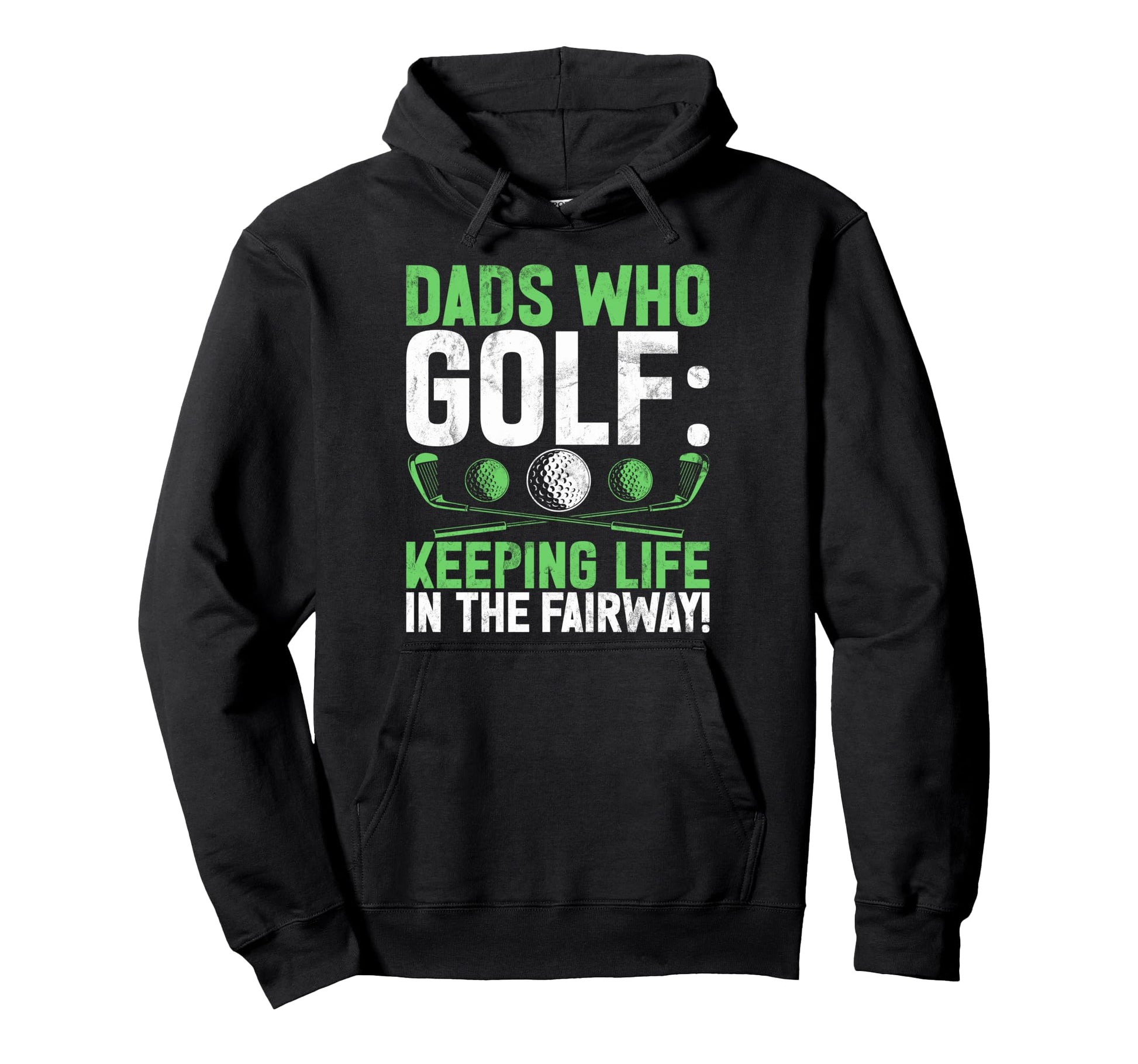 Dads Who Golf Keeping Life Fairway Golf Hoodie - Aesthetic Graphic Unisex - T-Shirt, Sweatshirt, Hoodie