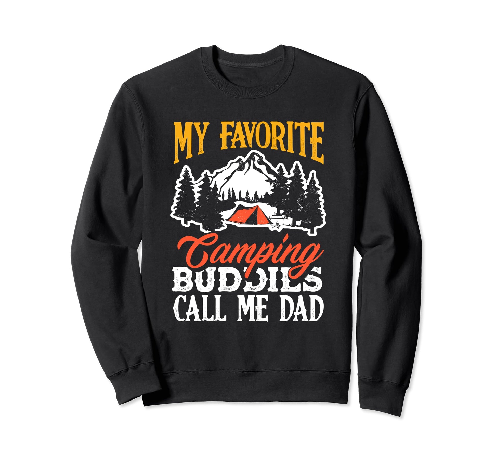 My Favorite Camping Buddies Call Me Sweatshirt - Aesthetic Graphic Unisex - T-Shirt, Sweatshirt, Hoodie