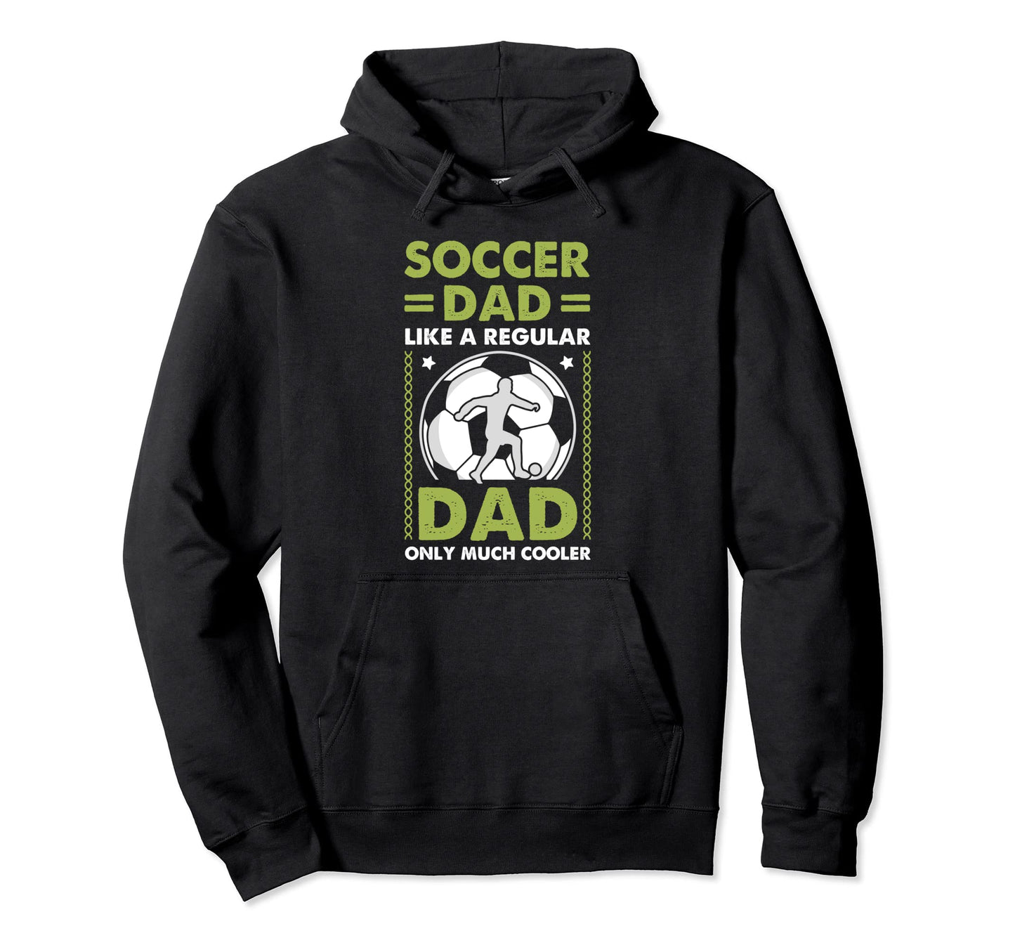 Soccer Dad Like Regular Dad Only Much Hoodie - Aesthetic Graphic Unisex - T-Shirt, Sweatshirt, Hoodie