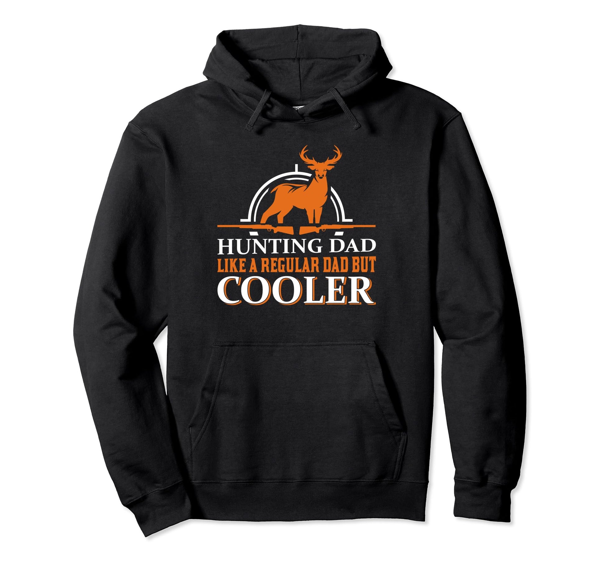 Hunting Dad Like Regular Dad But Cooler Hoodie - Fun Novelty Design Unisex - T-Shirt, Sweatshirt, Hoodie