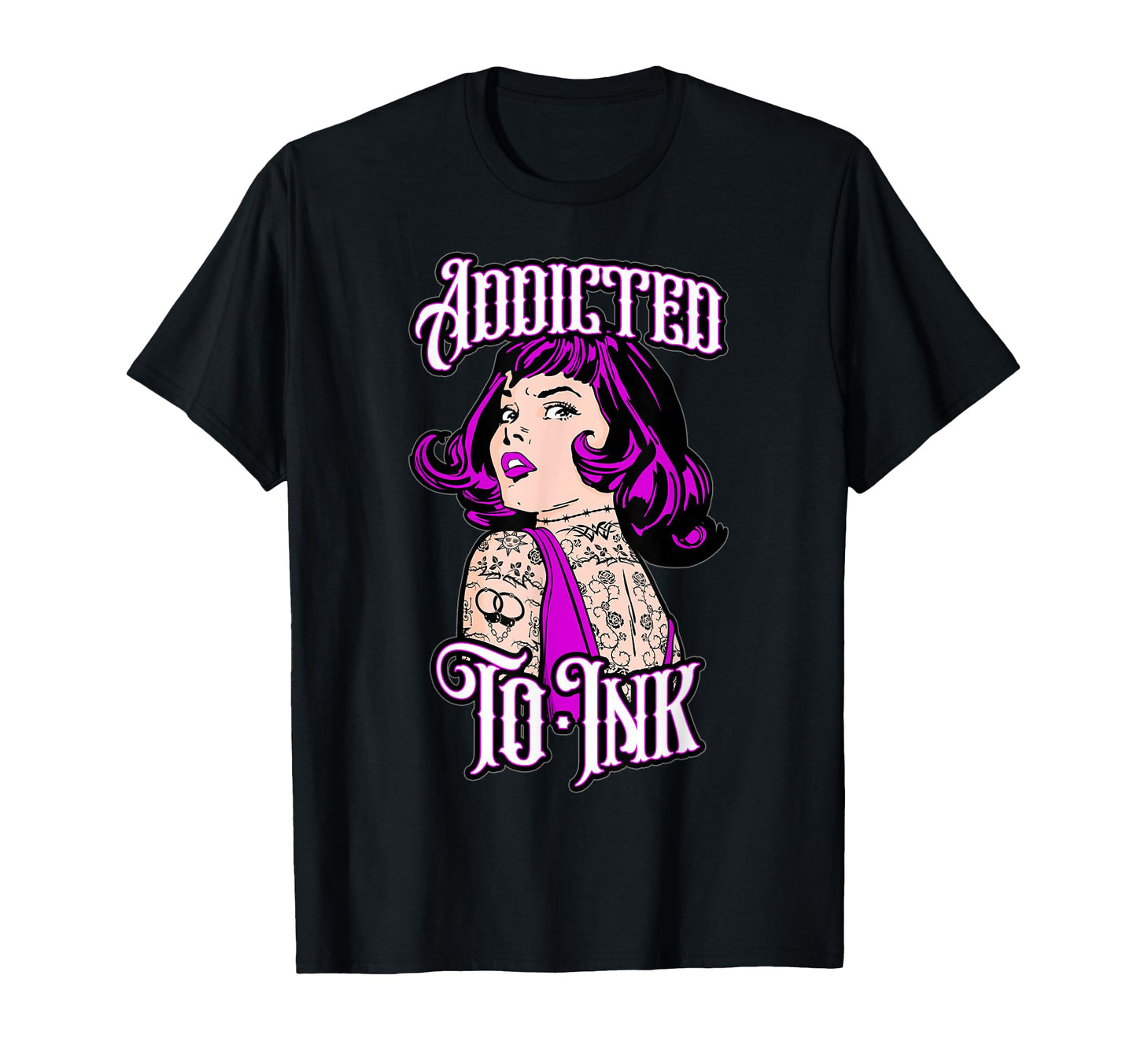 Addicted To Ink Tattooed Tattoo Pop T-Shirt - Aesthetic Graphic Men Women - T-Shirt, Sweatshirt, Hoodie