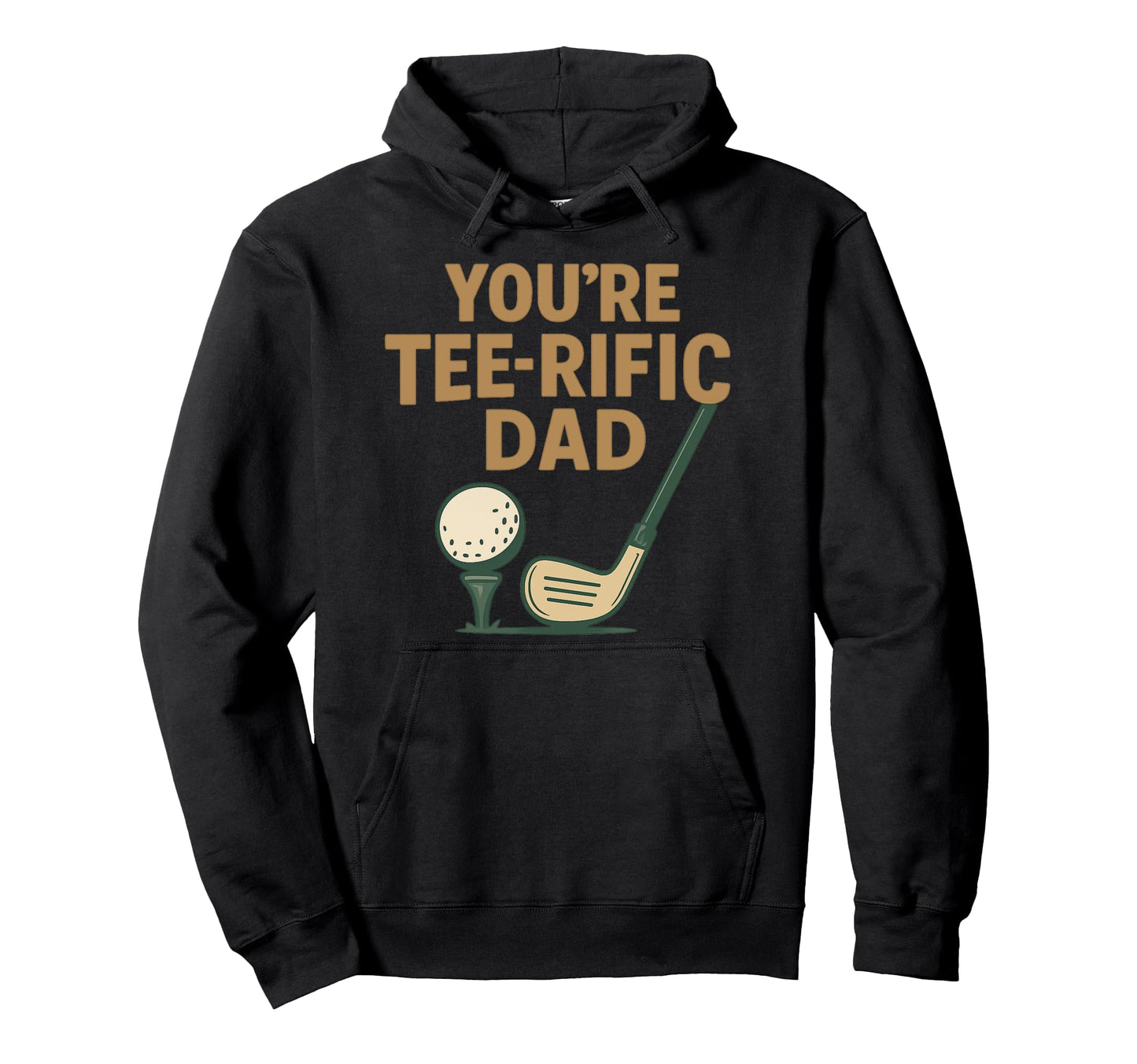 Youre Rific Dad Funny Golf Lover Hoodie - Unique Graphic for Adults - T-Shirt, Sweatshirt, Hoodie