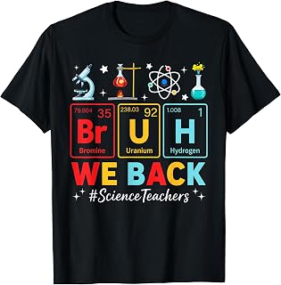 Bruh We Back Science Teachers Periodic Table Back to School T-Shirt Unisex T-shirt, Sweatshirt, Hoodie, Long Sleeve Tee - T-Shirt, Sweatshirt, Hoodie