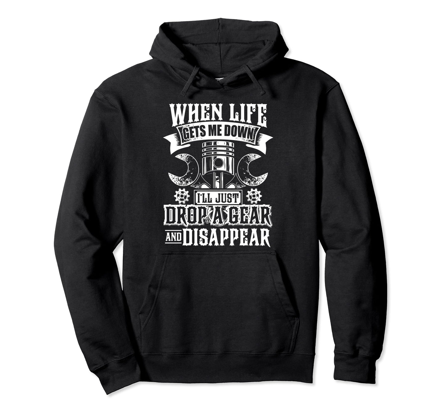Mens Drop Gear And Disappear Funny Hoodie - Custom Art Print for Adults - T-Shirt, Sweatshirt, Hoodie