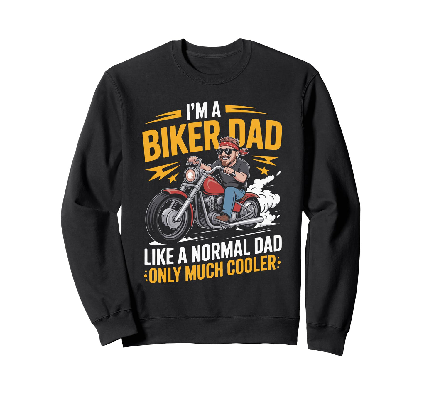 Best Biker Dad Motorcycle Rider Sweatshirt - Casual Everyday Wear Unisex - T-Shirt, Sweatshirt, Hoodie