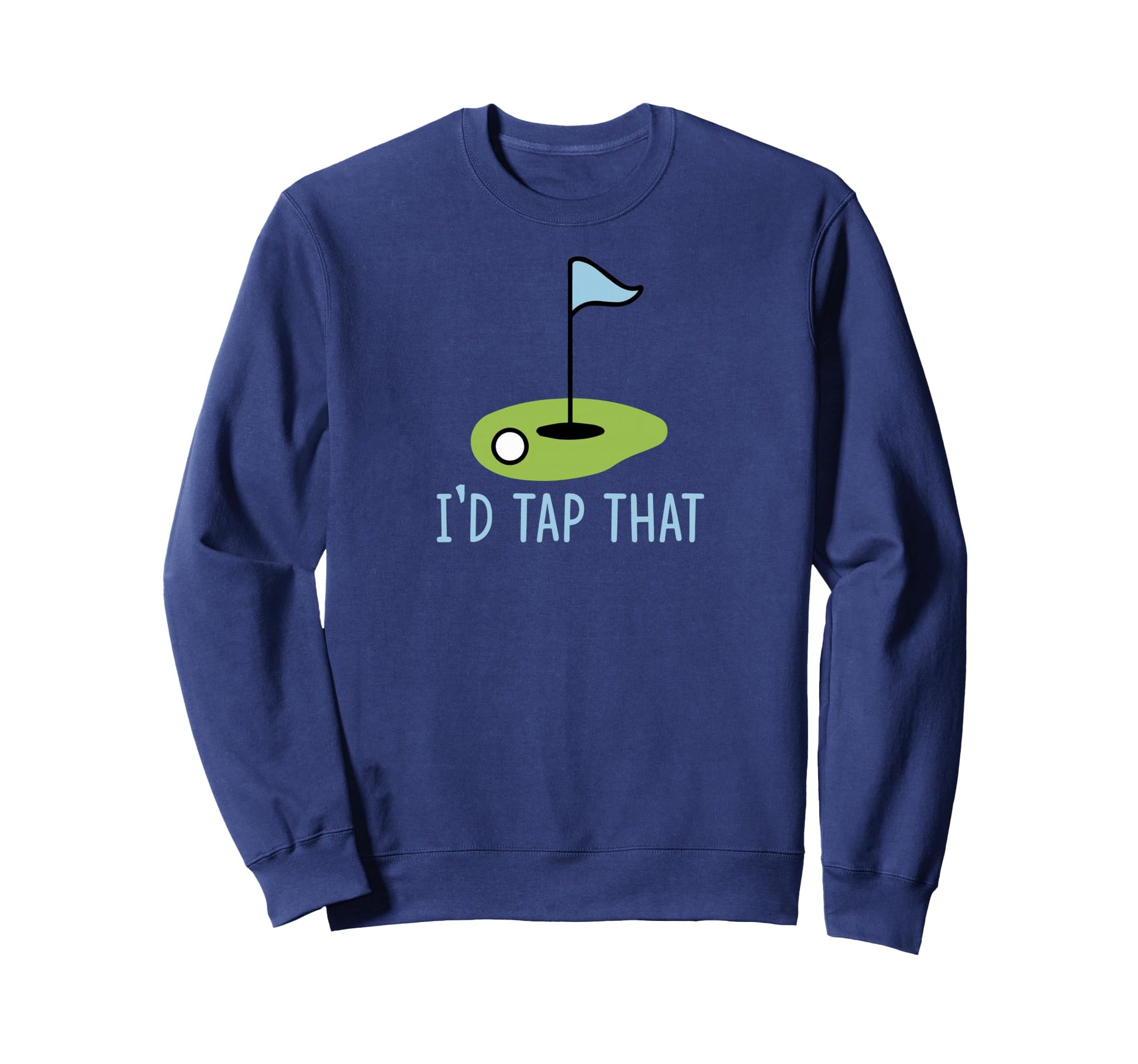 Id Tap Funny Golf Dad Joke Pun Sweatshirt - Aesthetic Graphic Unisex - T-Shirt, Sweatshirt, Hoodie