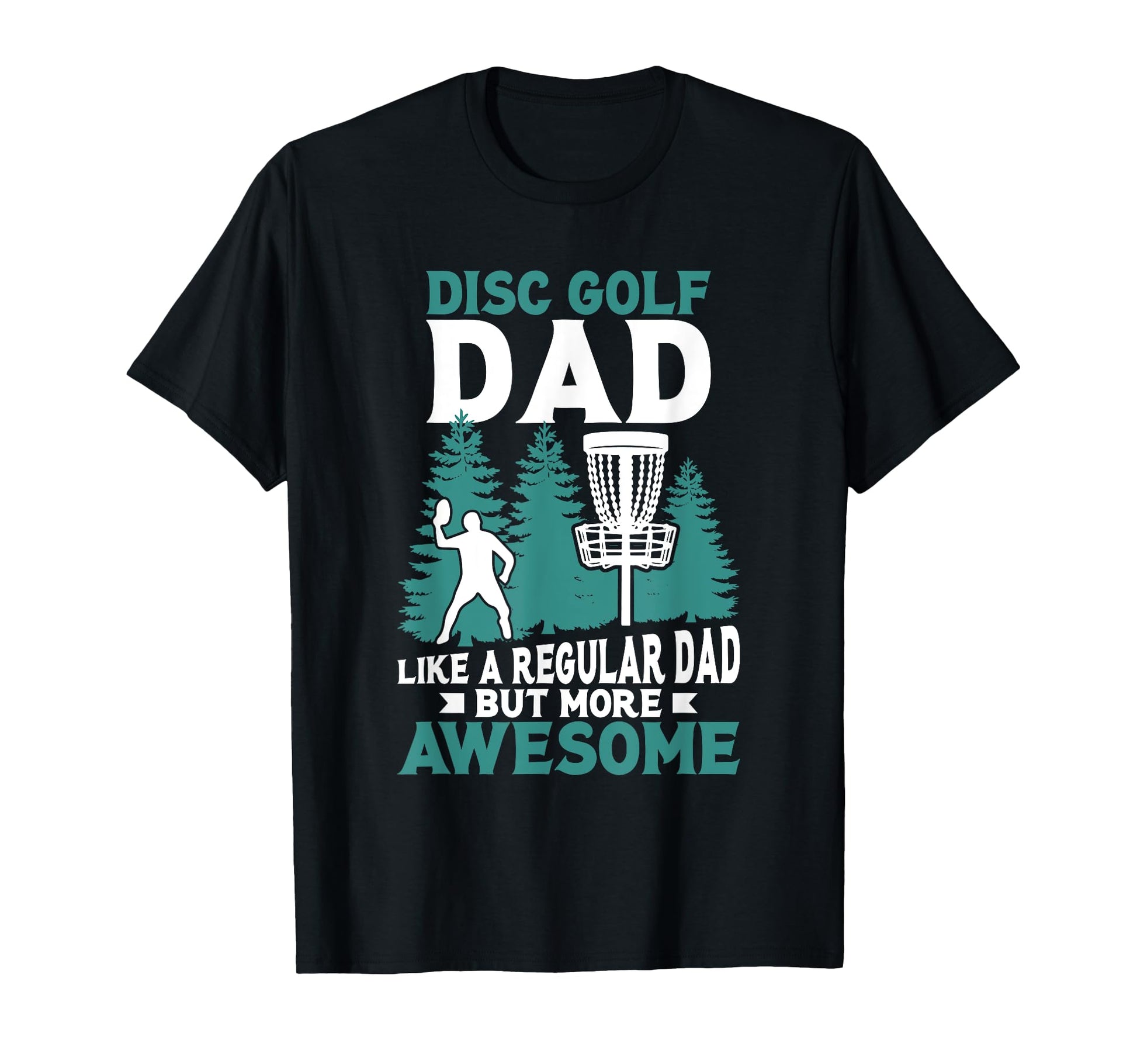 Disc Golf Dad Like Regular Dad But T-Shirt - Streetwear Style Men Women - T-Shirt, Sweatshirt, Hoodie