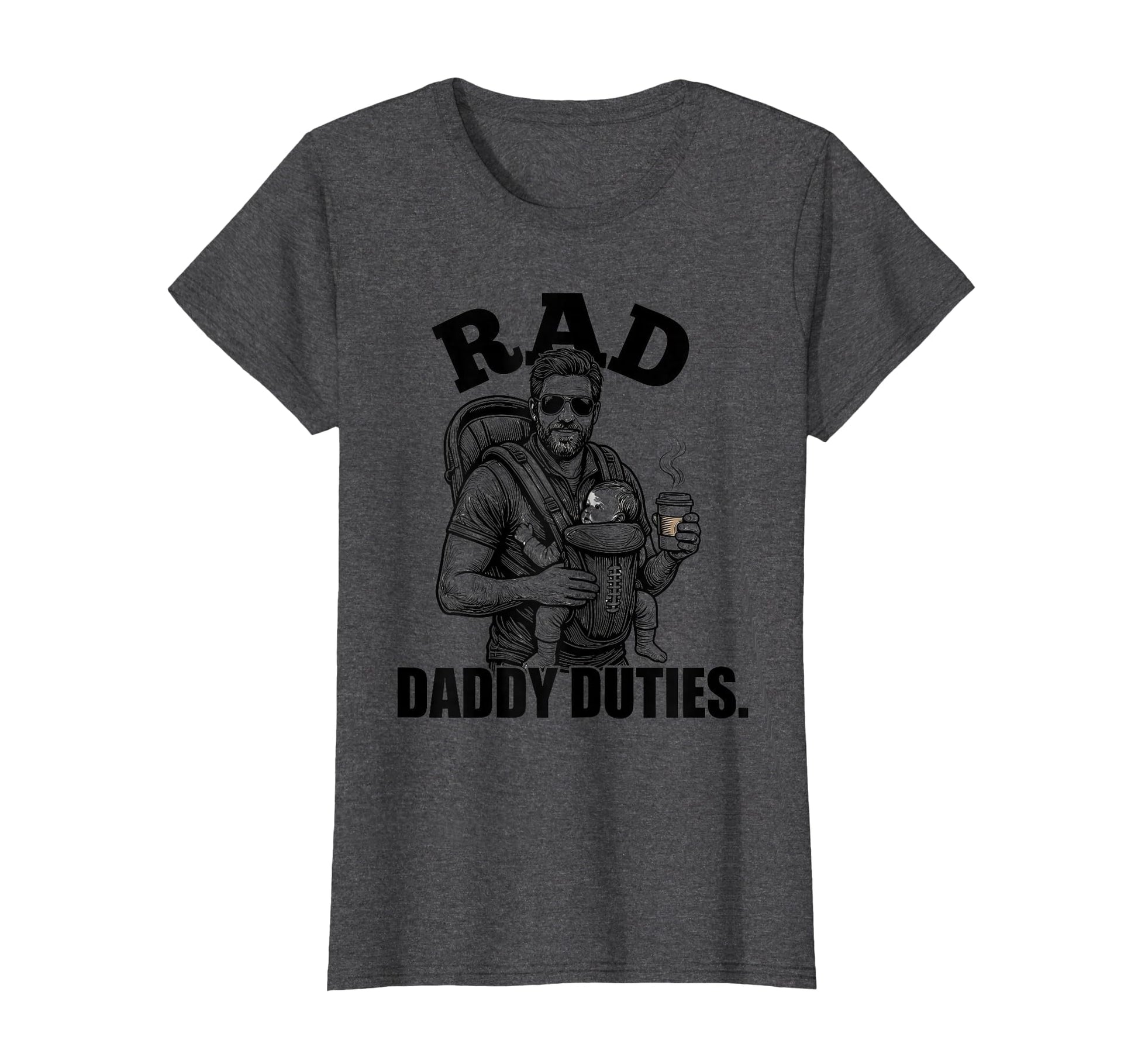 Rad Daddy Duties Dad T-Shirt - Novelty Apparel Unisex - T-Shirt, Sweatshirt, Hoodie