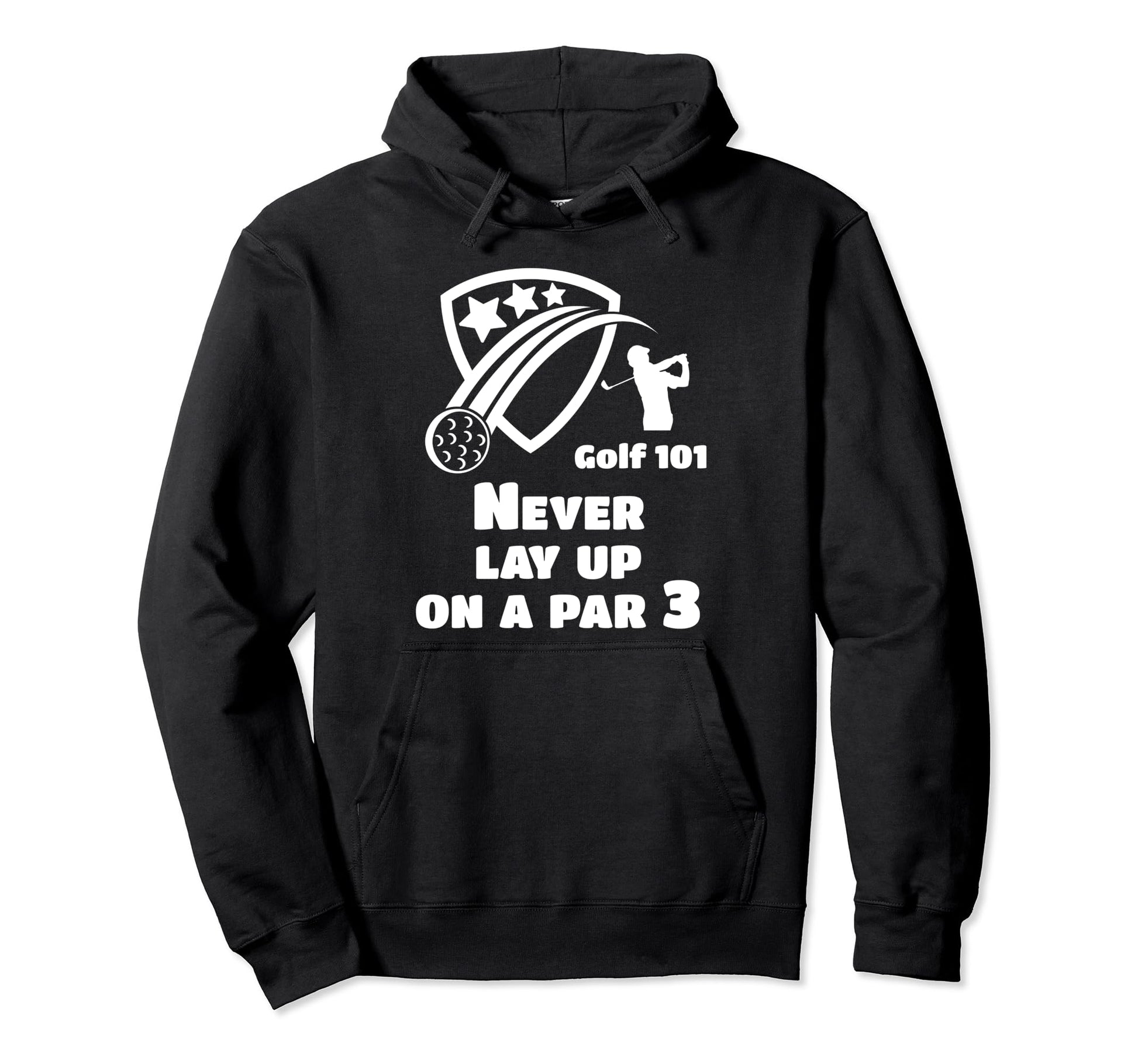 Golf 101 Golfing Par 3 Lay Up Lets Par Golfer Hoodie - Graphic Print Unisex - T-Shirt, Sweatshirt, Hoodie