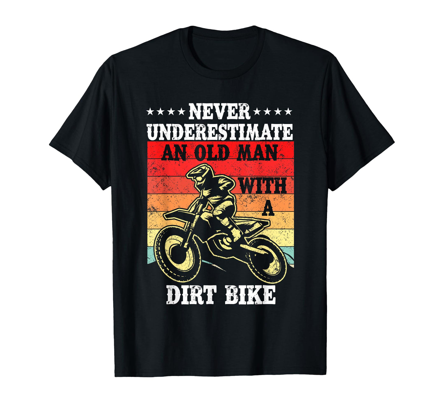 Never Underestimate Old Dirt Bike Rider T-Shirt - Unique Graphic for Adults - T-Shirt, Sweatshirt, Hoodie