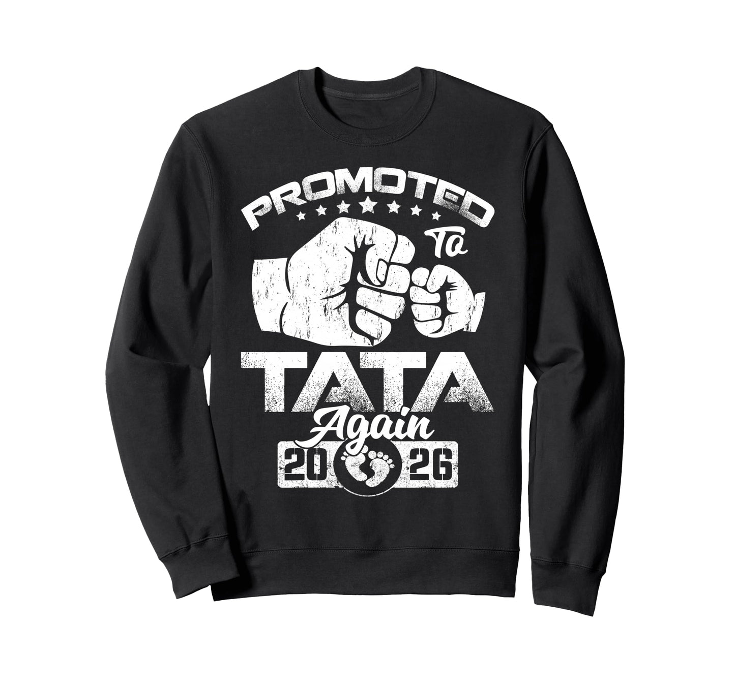 Promoted To Tata Again Est 2026 Sweatshirt - Minimalist Print for Adults - T-Shirt, Sweatshirt, Hoodie
