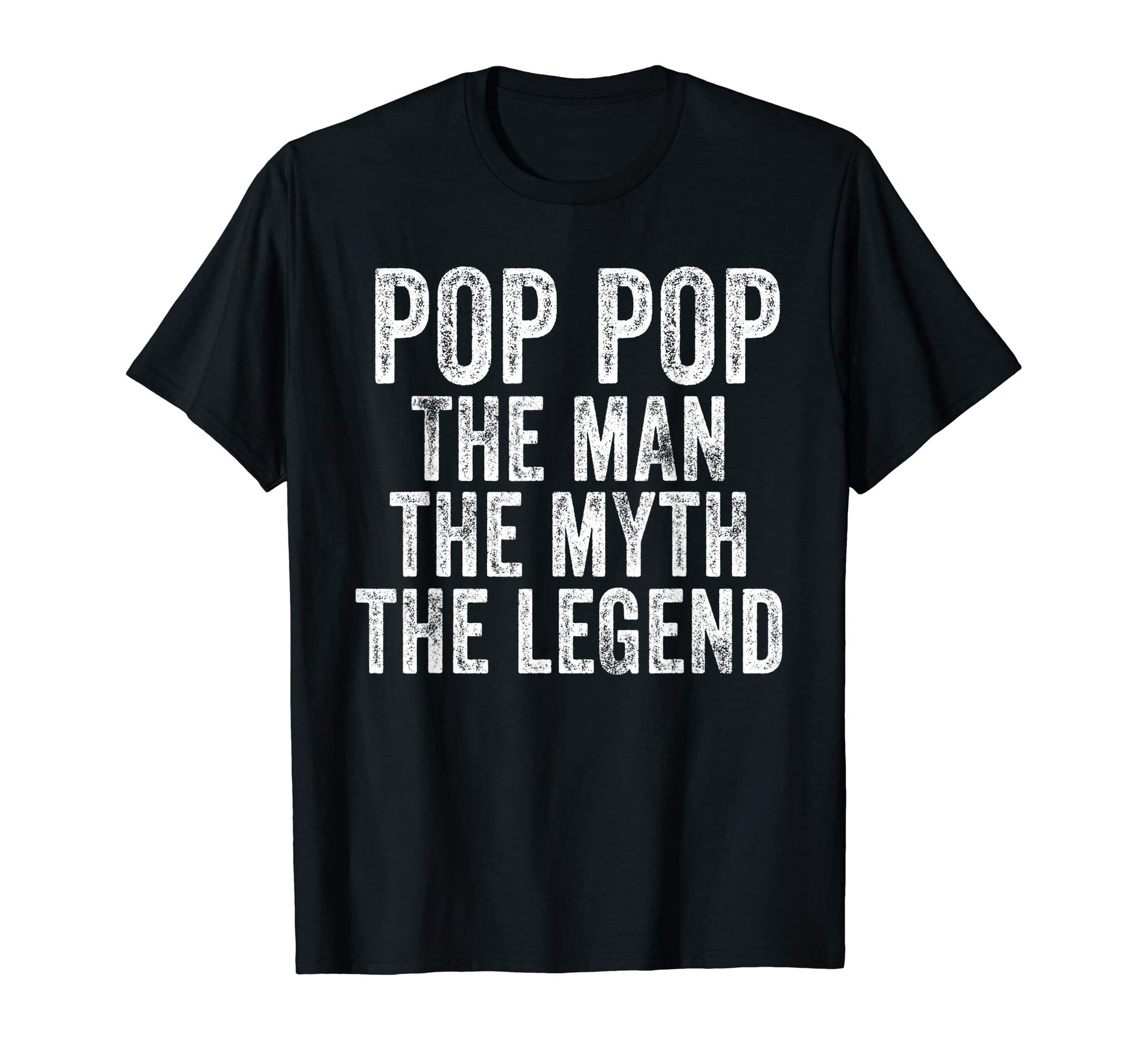 Funny Pop Pop Myth Legend Dad Father T-Shirt - Custom Art Print Men Women - T-Shirt, Sweatshirt, Hoodie