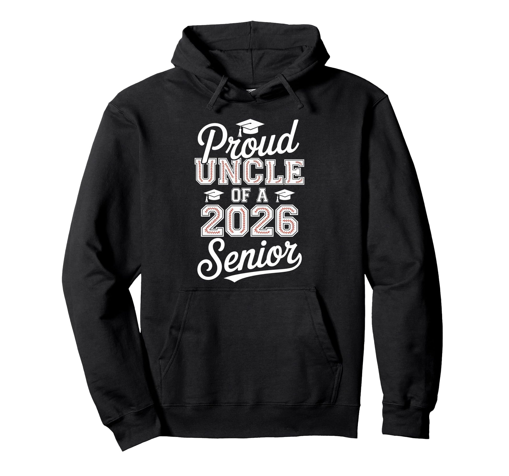 Proud Uncle 2026 Senior Baseball Graduate Hoodie - Novelty Apparel Unisex - T-Shirt, Sweatshirt, Hoodie