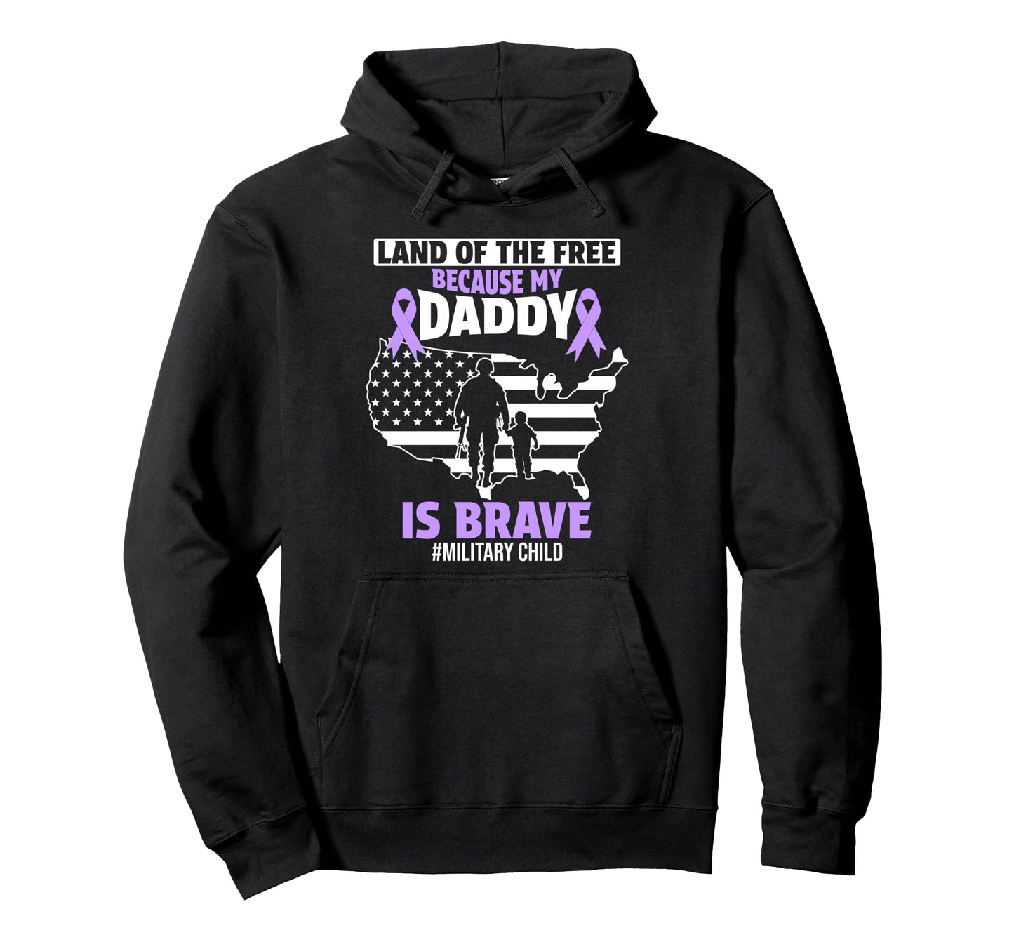 Land Free Because My Daddy Is Brave Hoodie - Fun Novelty Design for Adults - T-Shirt, Sweatshirt, Hoodie