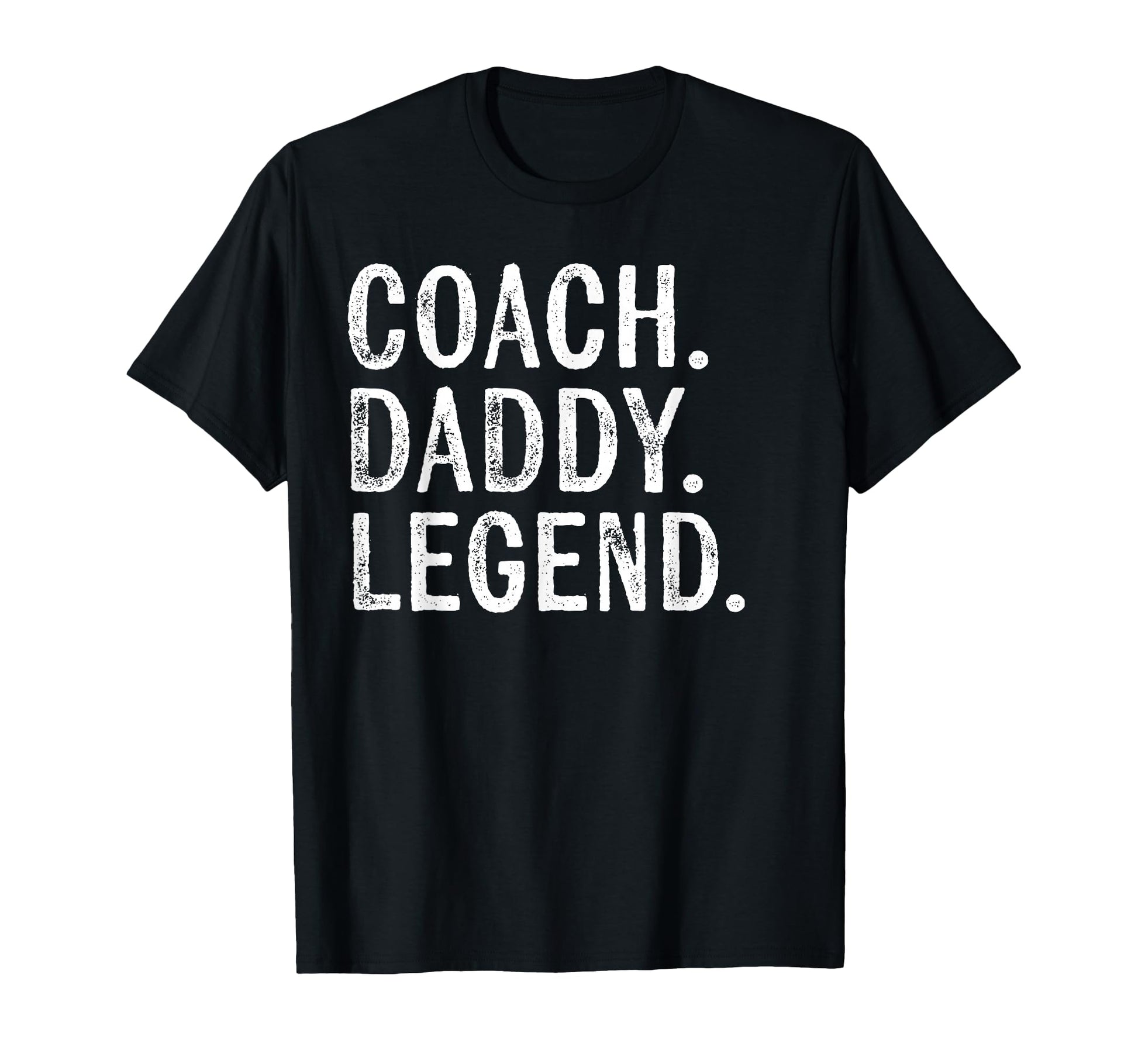 Coaching Gifts Coach Daddy Legend T-Shirt - Minimalist Print for Adults - T-Shirt, Sweatshirt, Hoodie